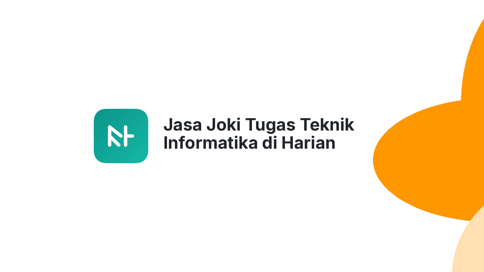 Jasa Joki Tugas Teknik Informatika di Harian