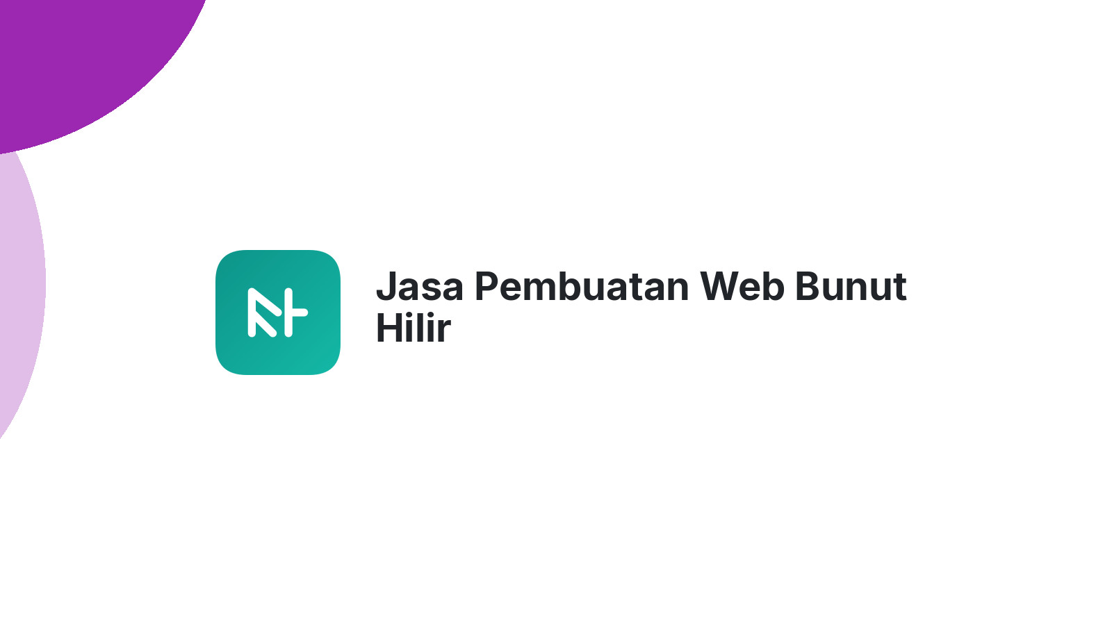 Jasa Pembuatan Web Bunut Hilir