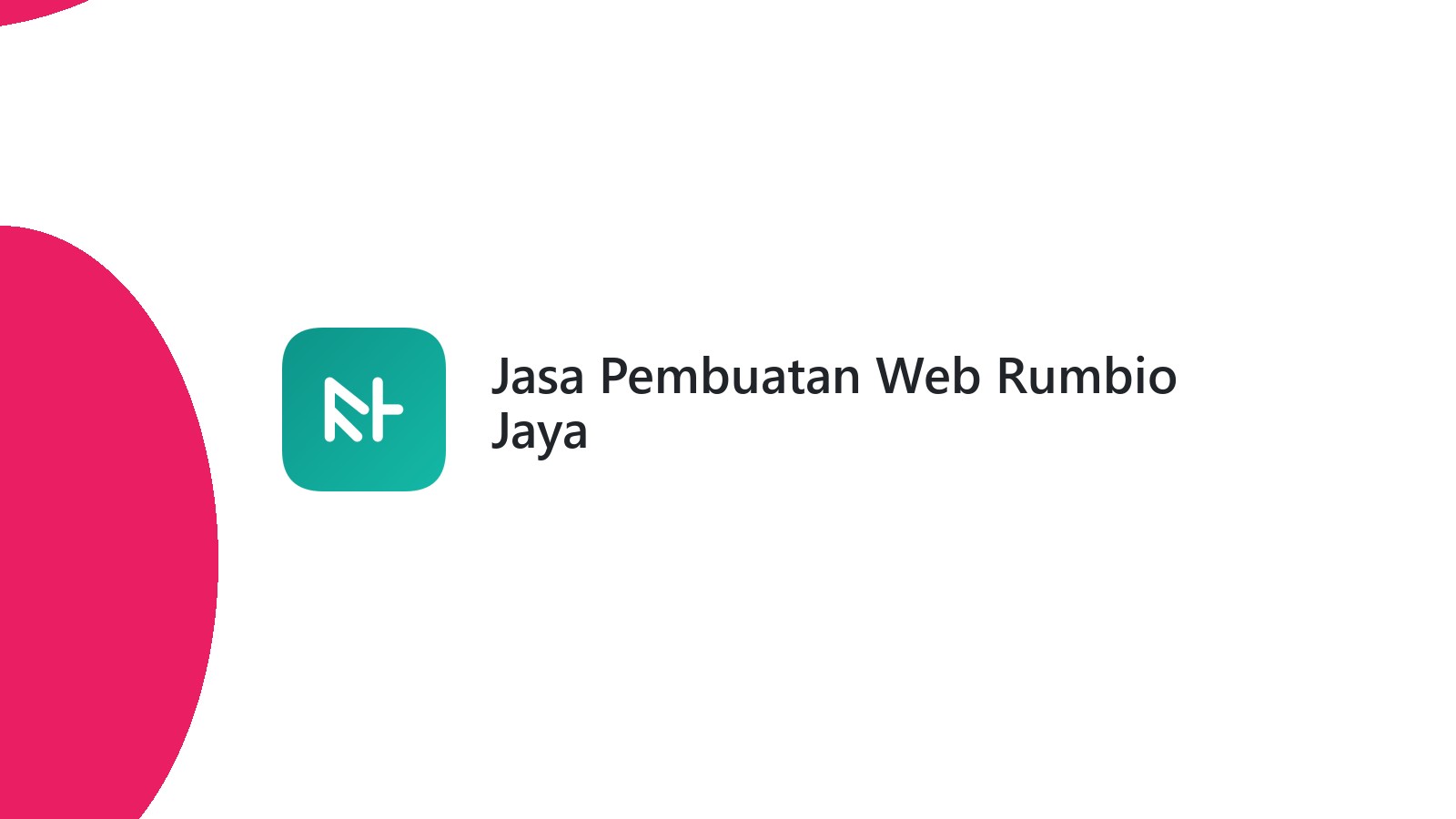 Jasa Pembuatan Web Rumbio Jaya