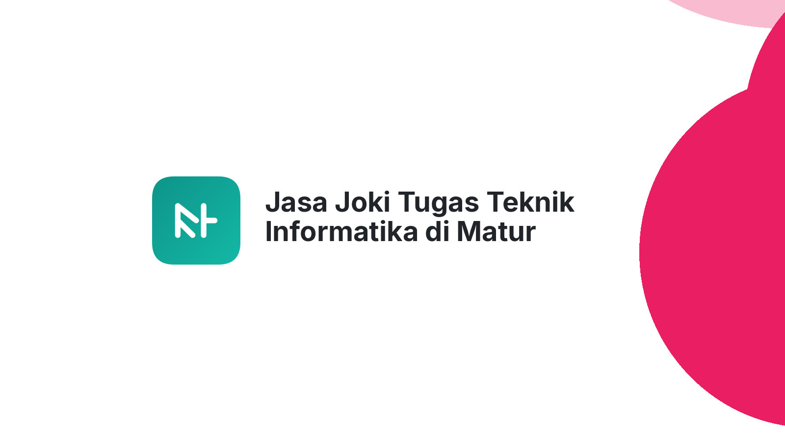 Jasa Joki Tugas Teknik Informatika di Matur