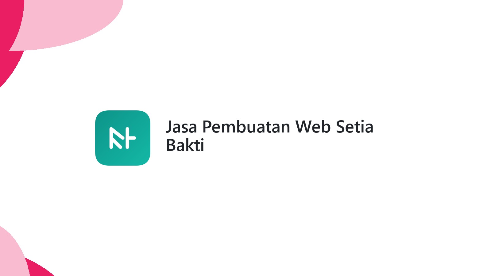 Jasa Pembuatan Web Setia Bakti