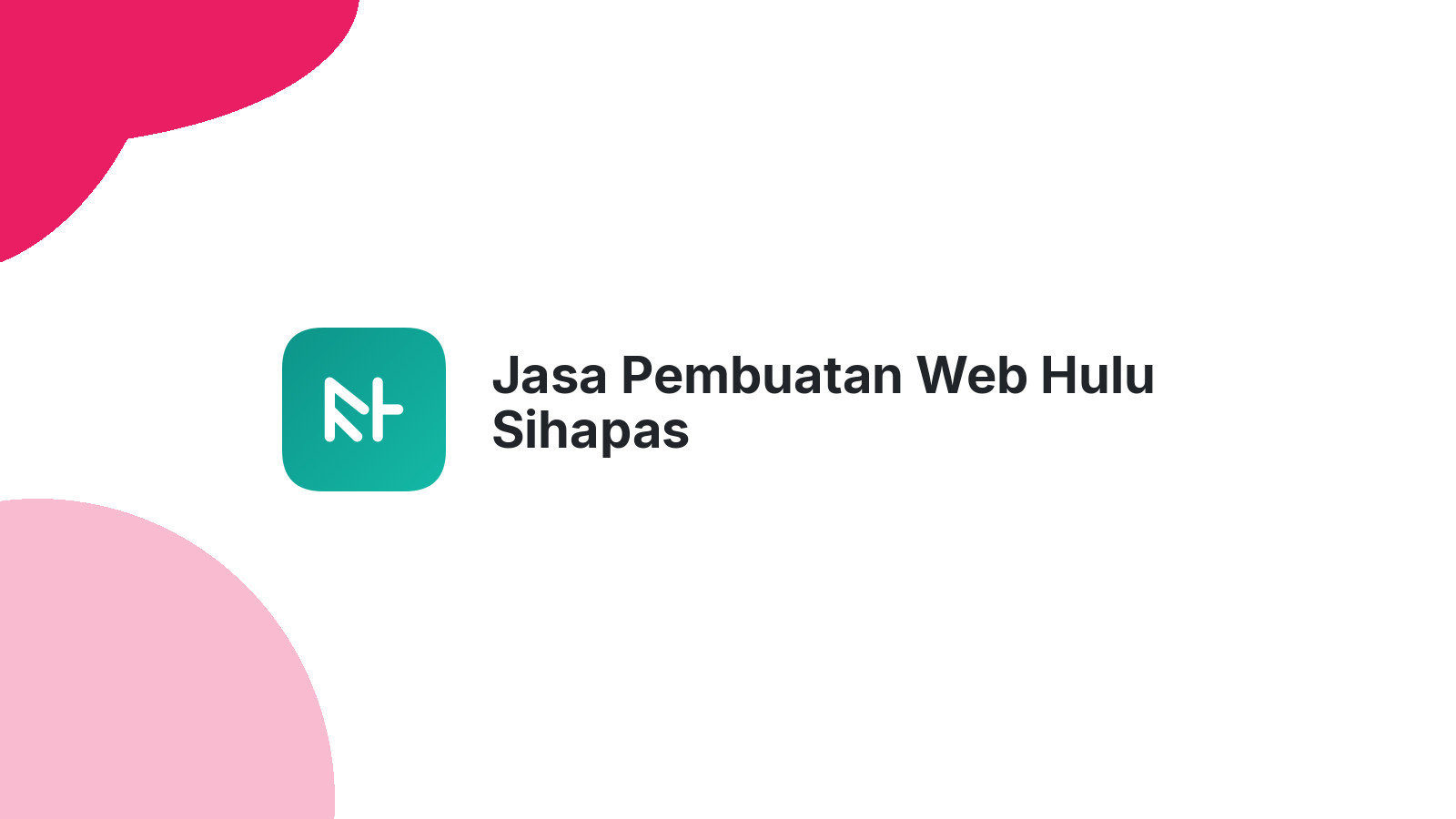 Jasa Pembuatan Web Hulu Sihapas