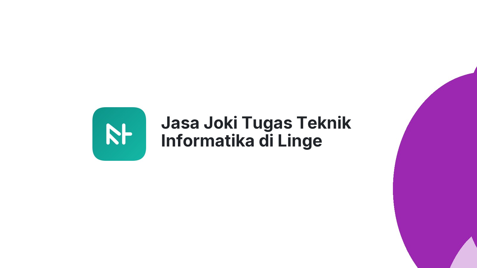 Jasa Joki Tugas Teknik Informatika di Linge