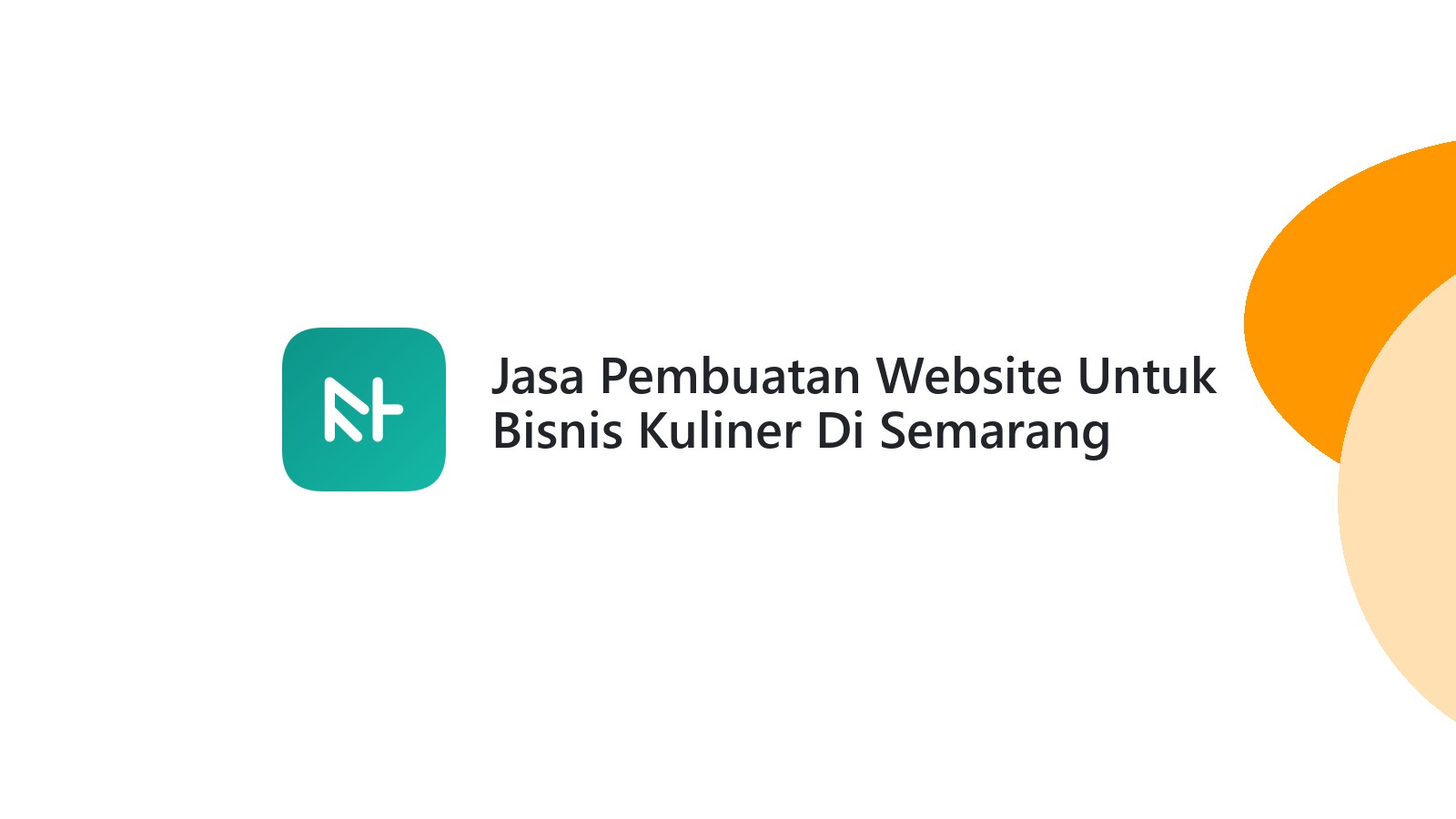 Jasa Pembuatan Website Untuk Bisnis Kuliner Di Semarang Dengan Cepat