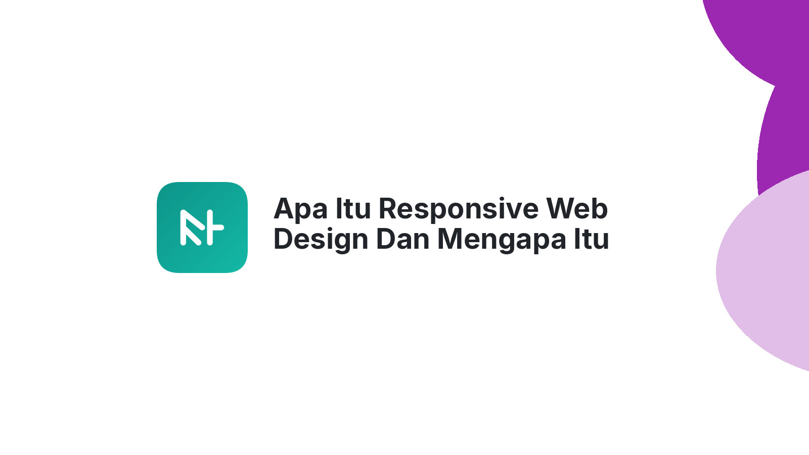 Apa Itu Responsive Web Design Dan Mengapa Itu Penting Untuk Website Anda