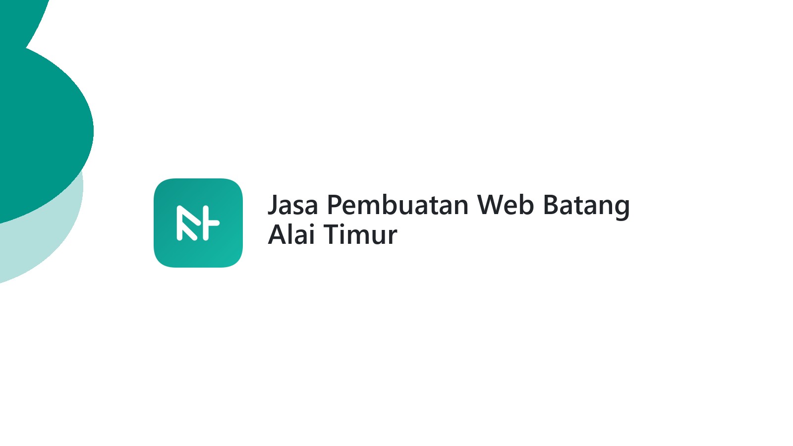 Jasa Pembuatan Web Batang Alai Timur