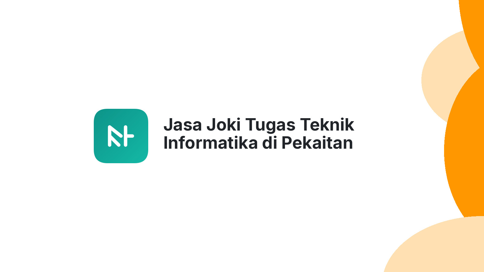 Jasa Joki Tugas Teknik Informatika di Pekaitan