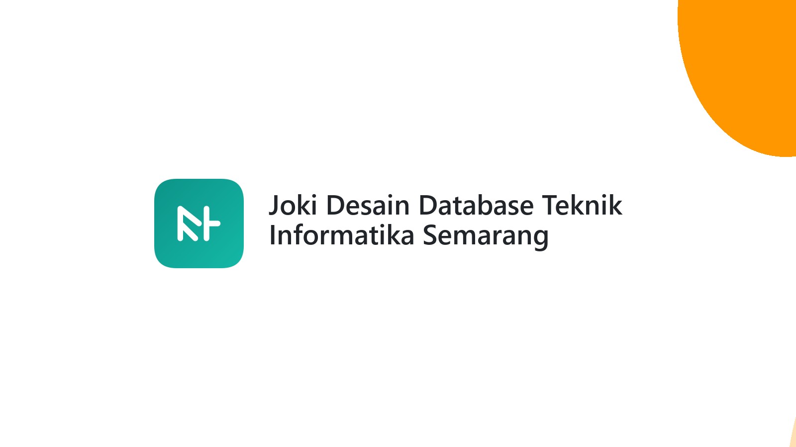 Joki Desain Database Teknik Informatika Semarang