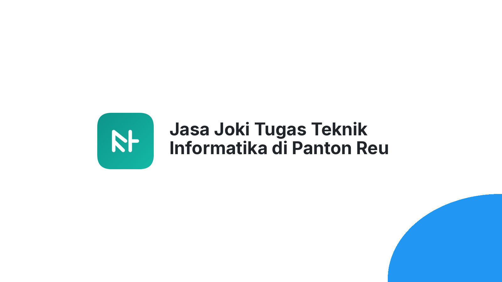 Jasa Joki Tugas Teknik Informatika di Panton Reu