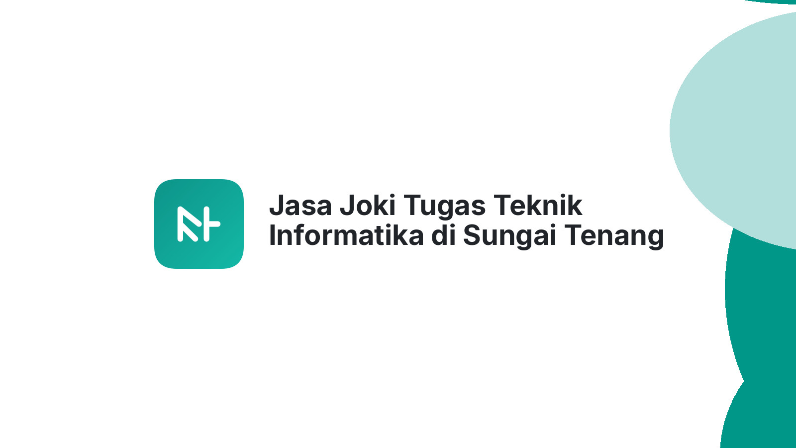 Jasa Joki Tugas Teknik Informatika di Sungai Tenang