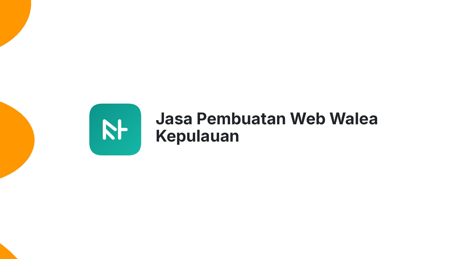 Jasa Pembuatan Web Walea Kepulauan