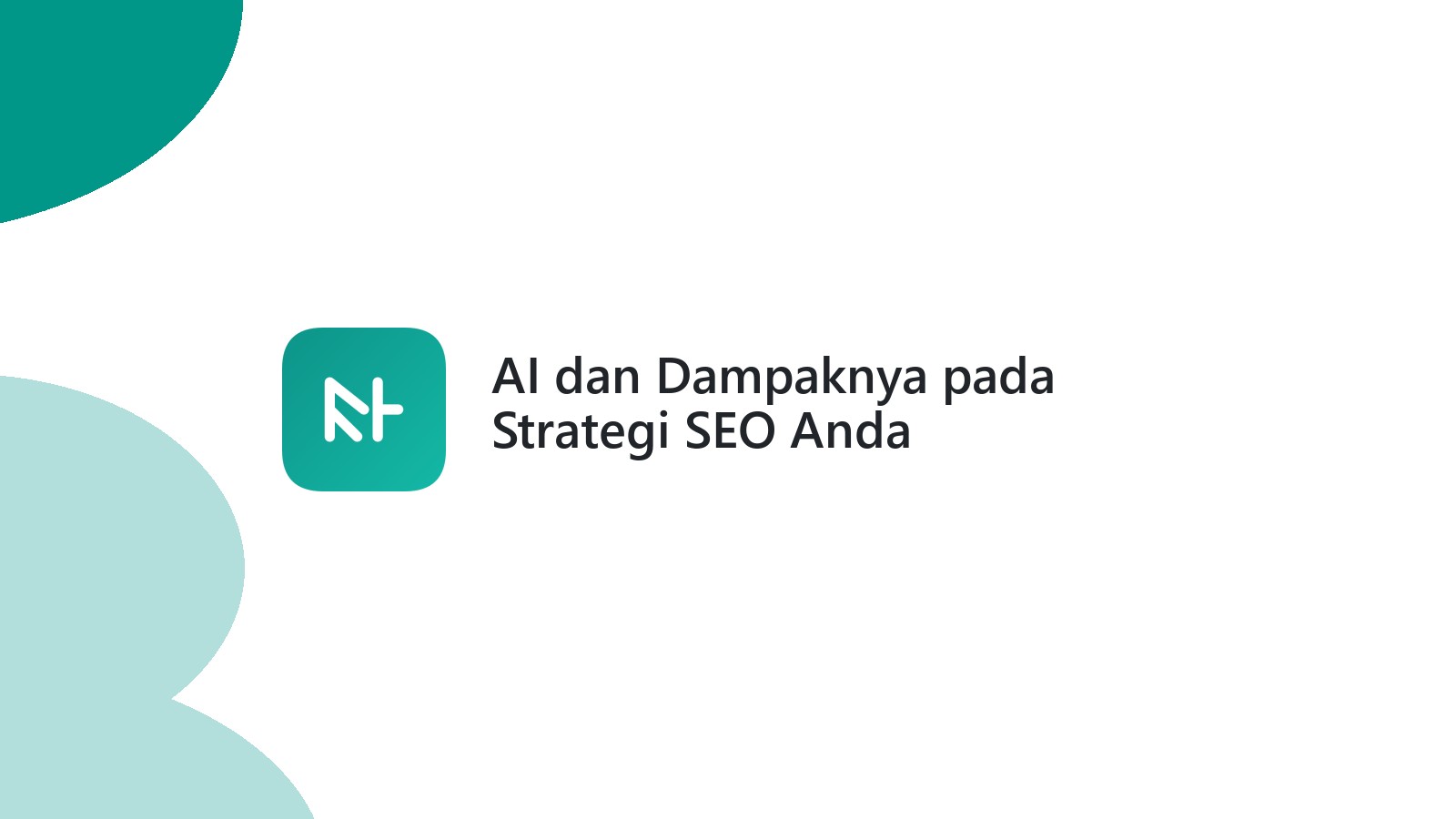AI dan Dampaknya pada Strategi SEO Anda