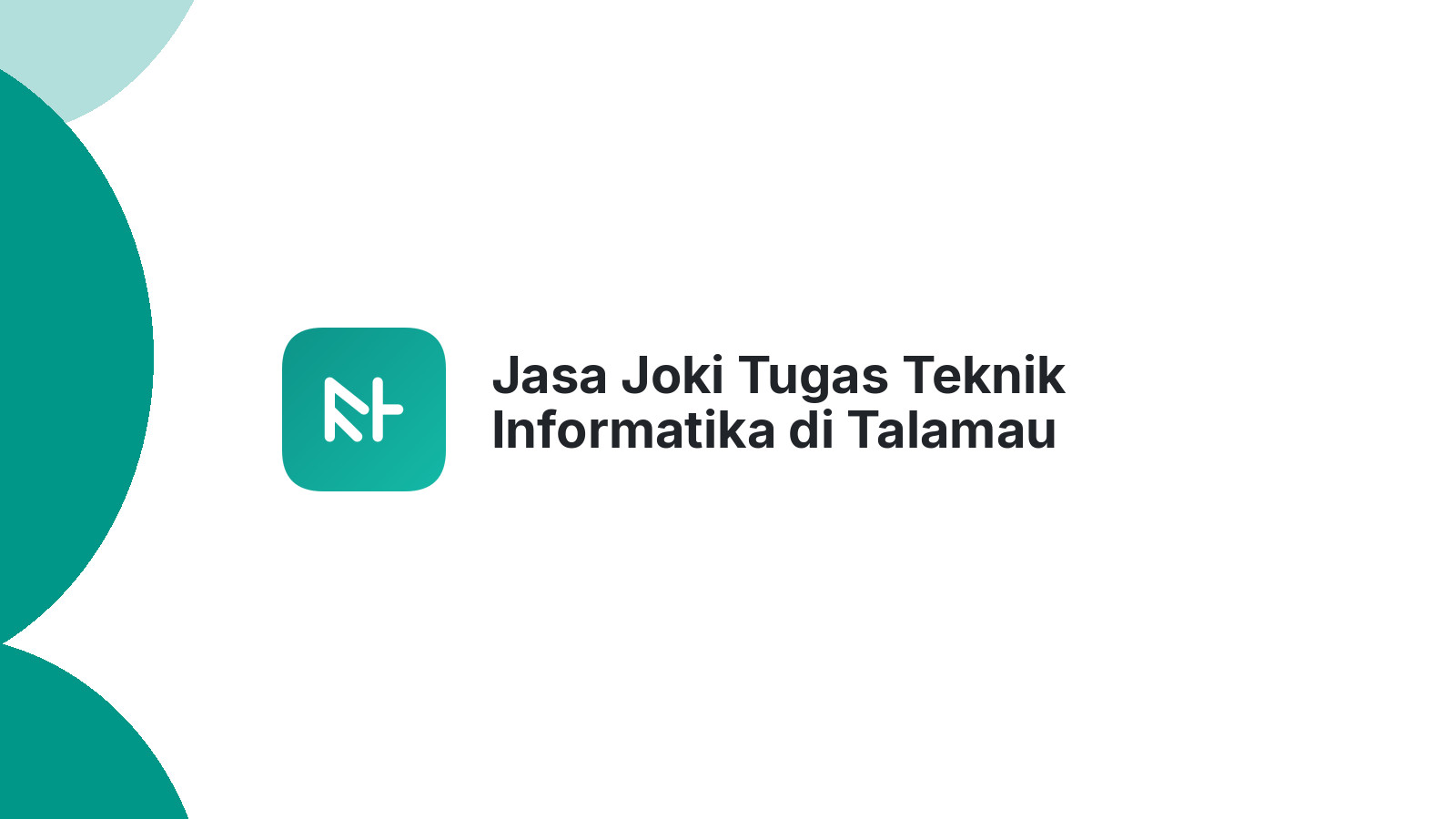 Jasa Joki Tugas Teknik Informatika di Talamau