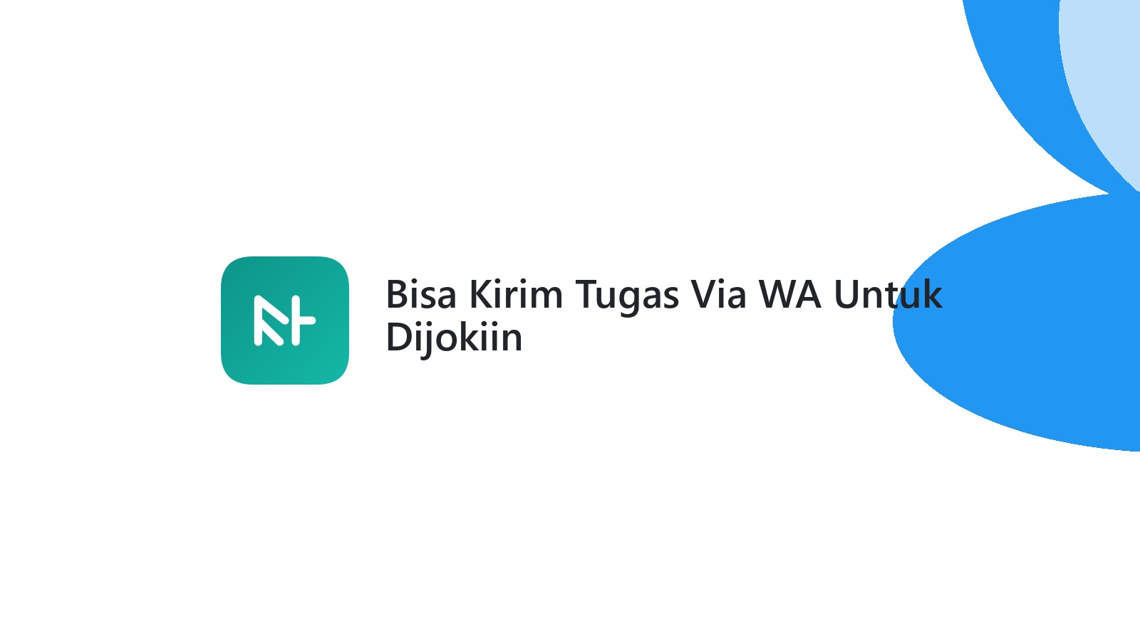 Bisa Kirim Tugas Via WA Untuk Dijokiin