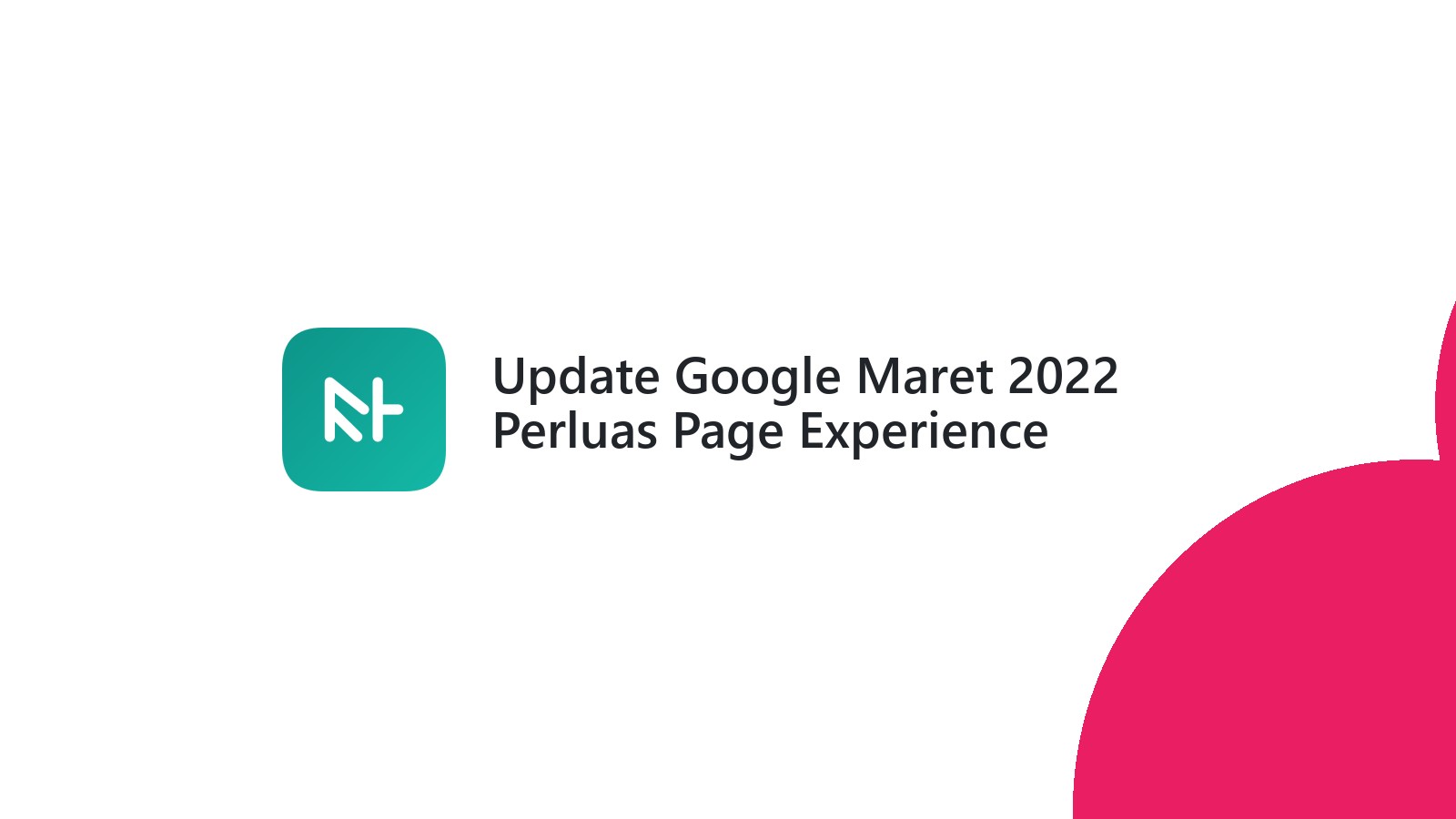 Update Google Maret 2022 Perluas Page Experience
