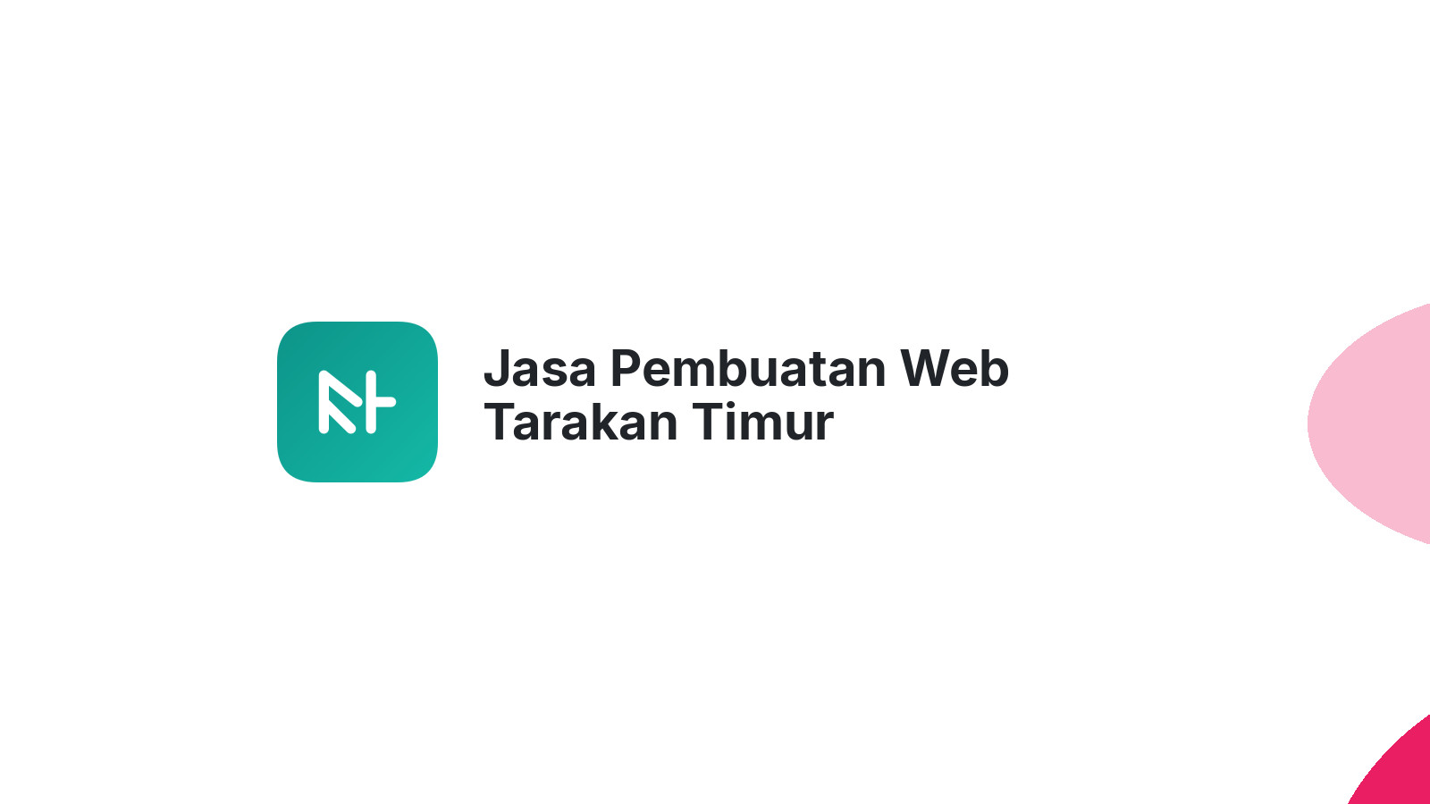 Jasa Pembuatan Web Tarakan Timur