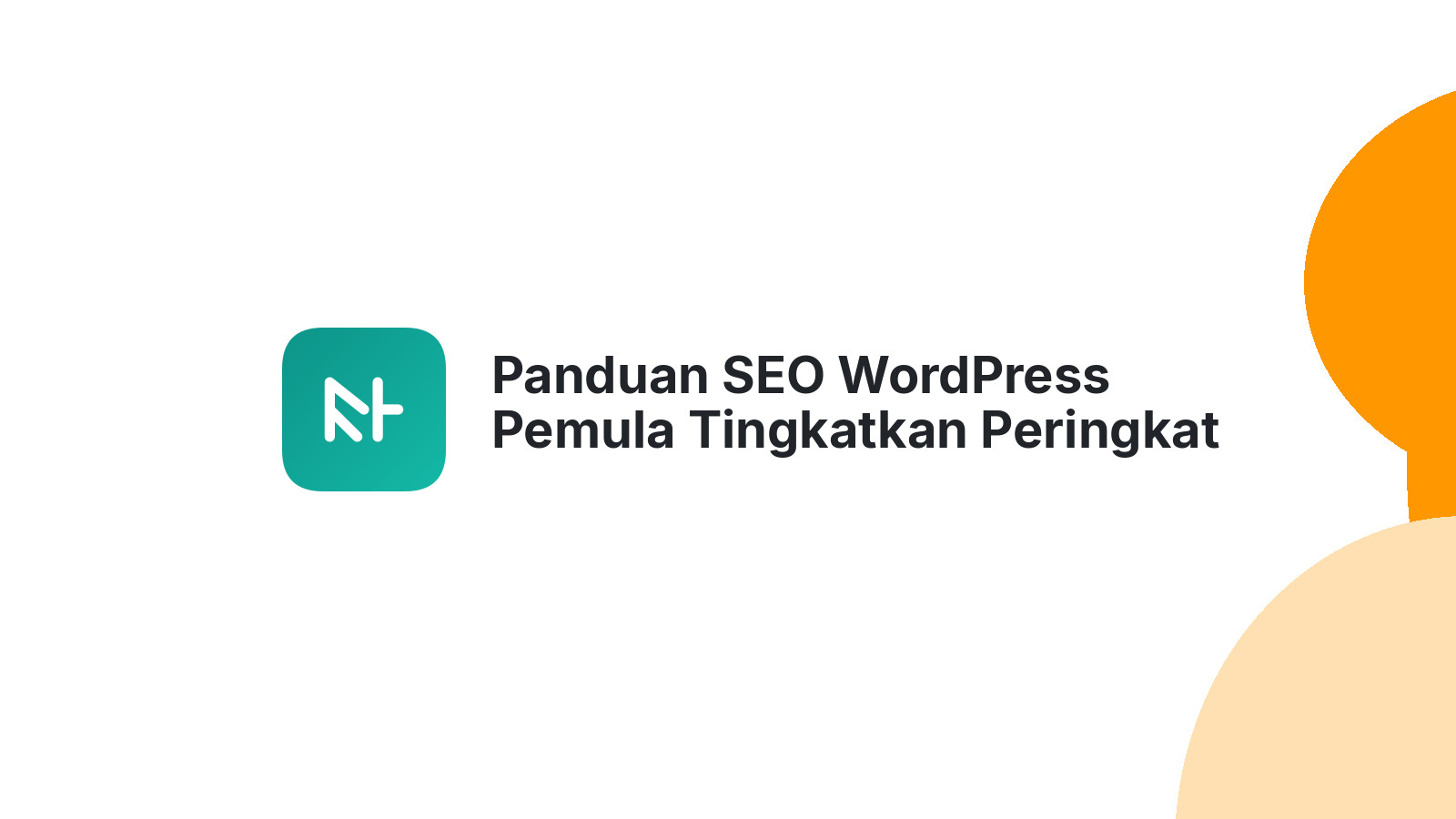 Panduan SEO WordPress Pemula Tingkatkan Peringkat Website