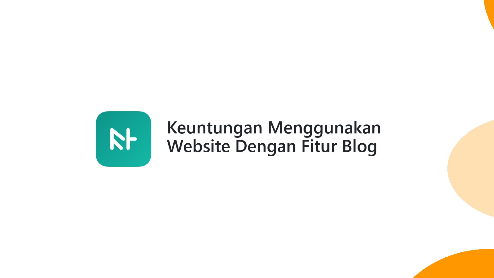 Keuntungan Menggunakan Website Dengan Fitur Blog Untuk Bisnis