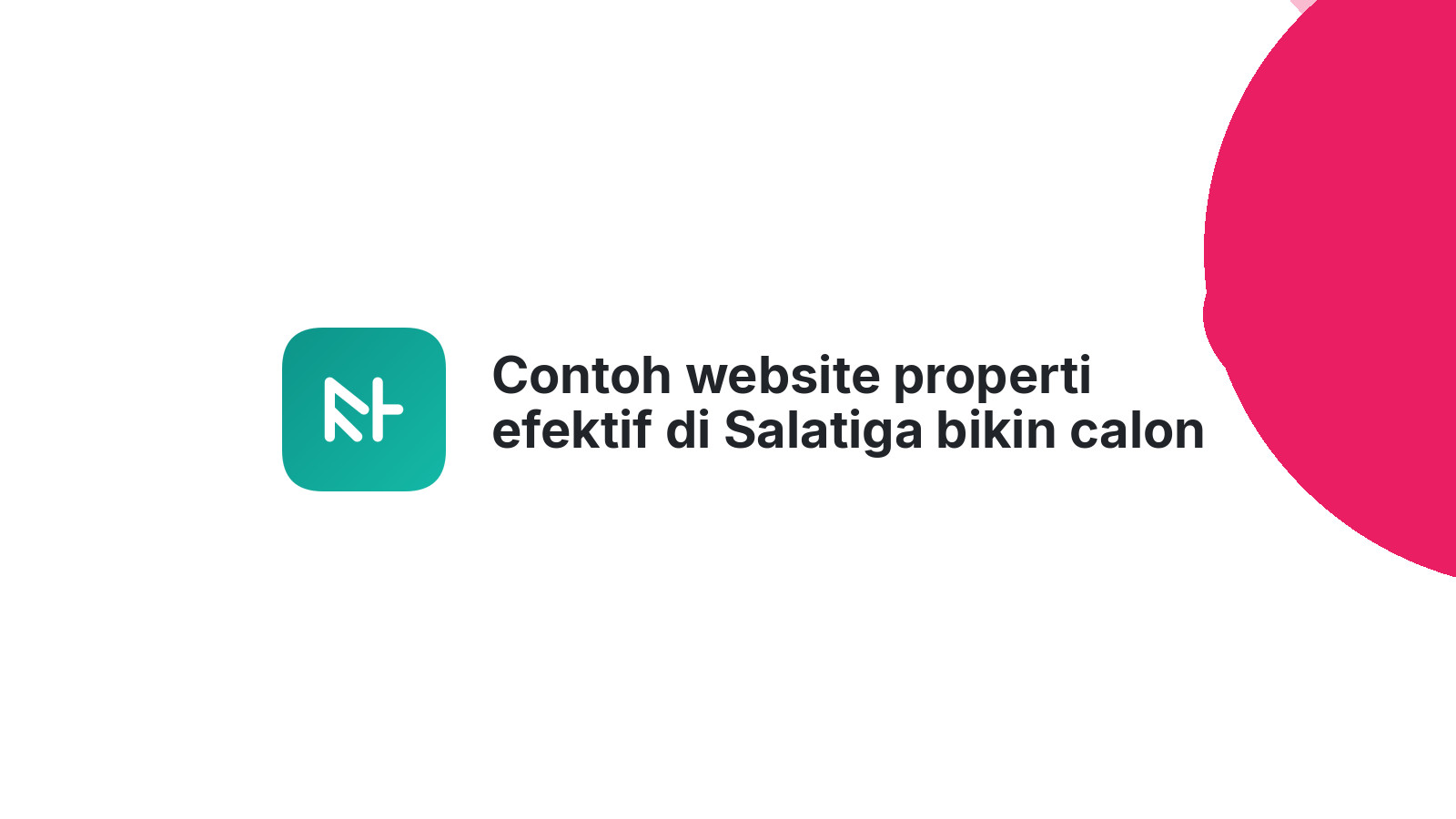 Contoh website properti efektif di Salatiga bikin calon pembeli terpikat