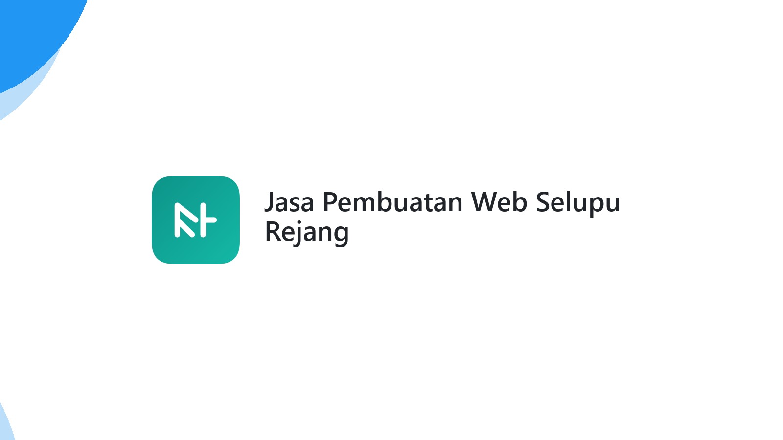 Jasa Pembuatan Web Selupu Rejang