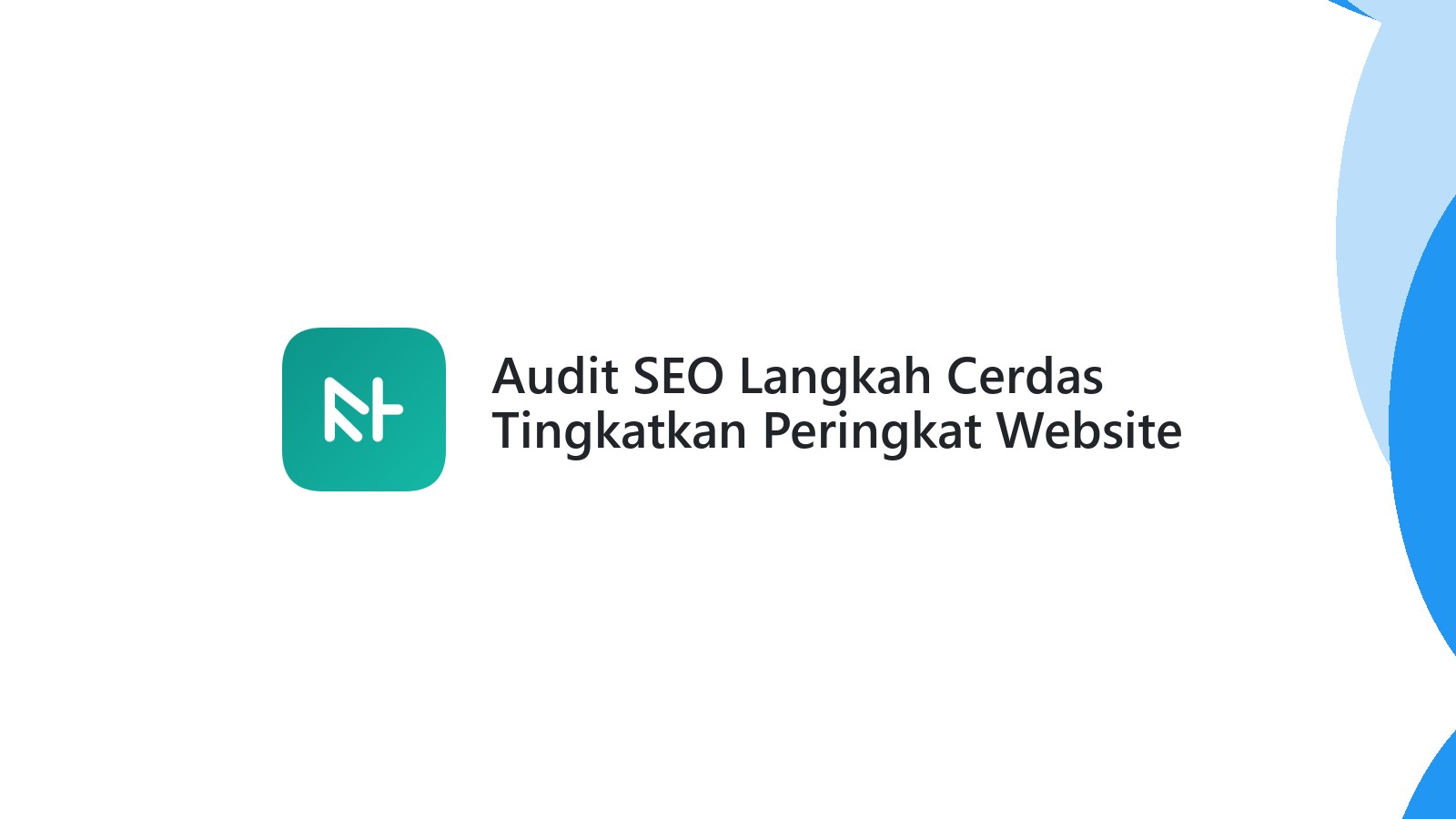 Audit SEO Langkah Cerdas Tingkatkan Peringkat Website
