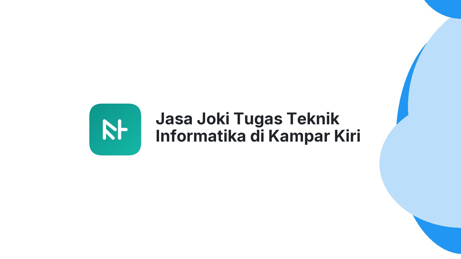Jasa Joki Tugas Teknik Informatika di Kampar Kiri Tengah
