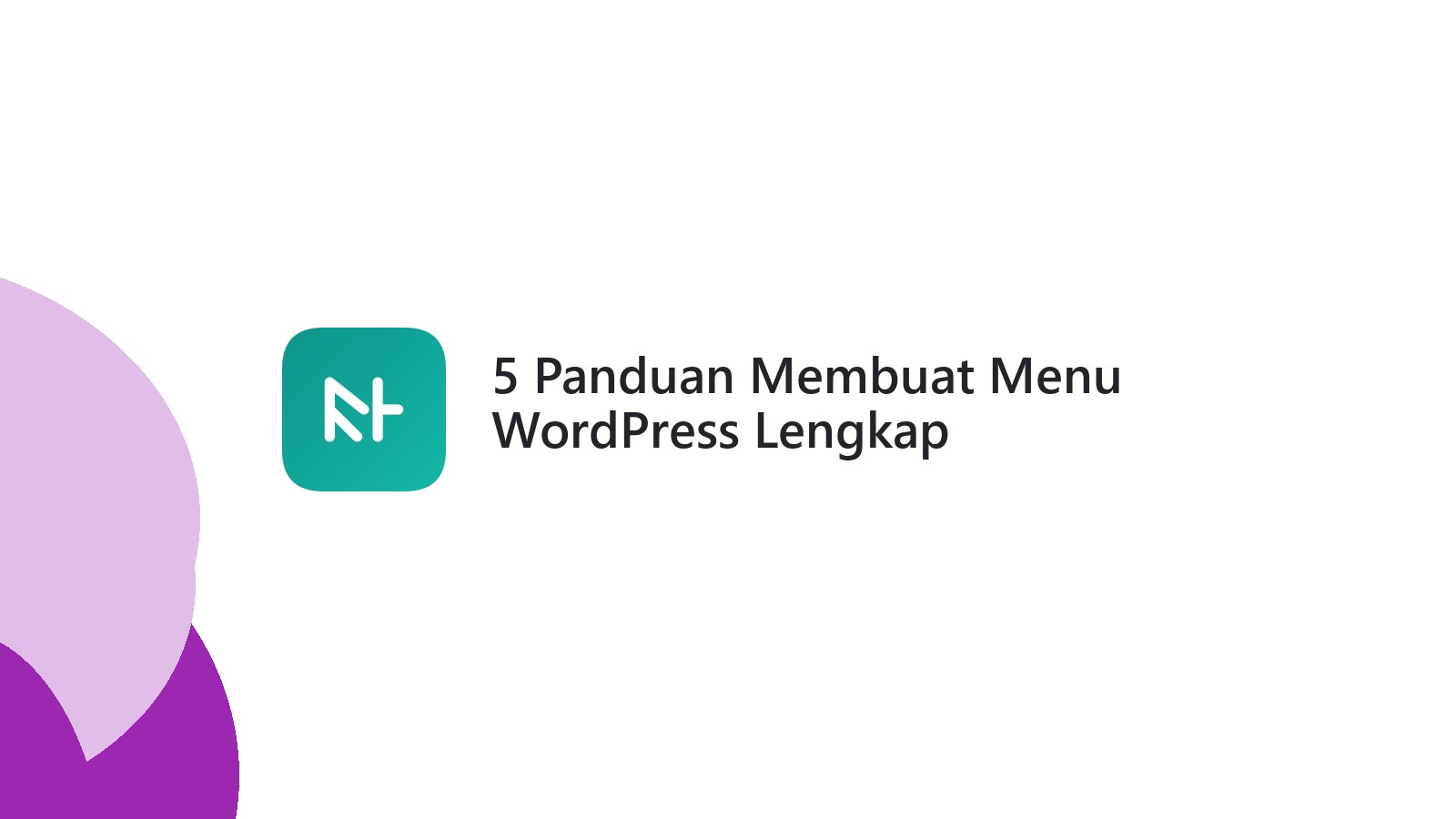 5 Panduan Membuat Menu WordPress Lengkap