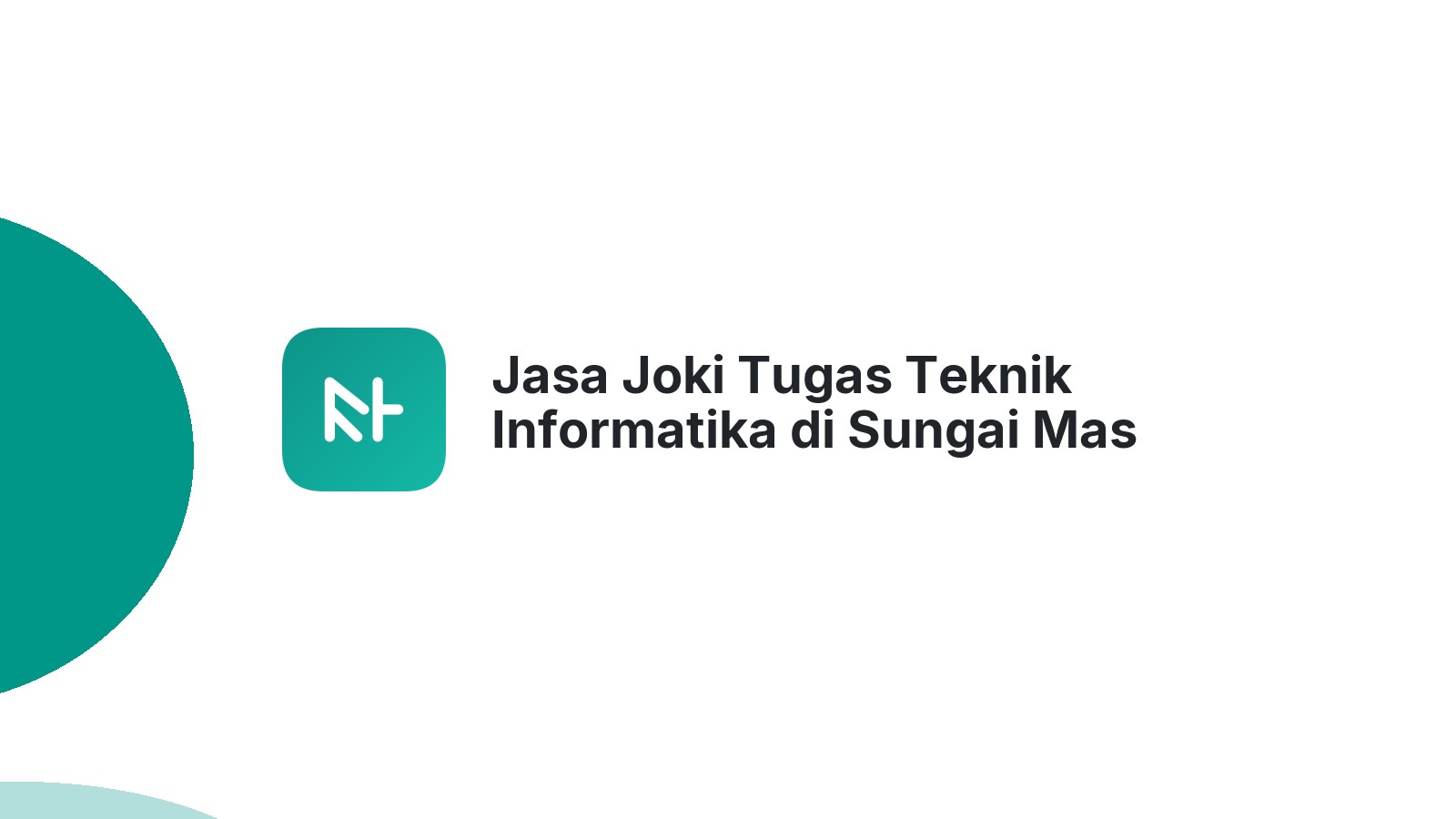 Jasa Joki Tugas Teknik Informatika di Sungai Mas