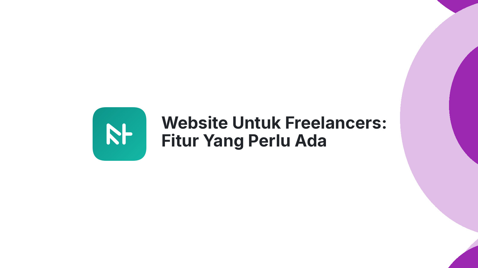 Website Untuk Freelancers: Fitur Yang Perlu Ada