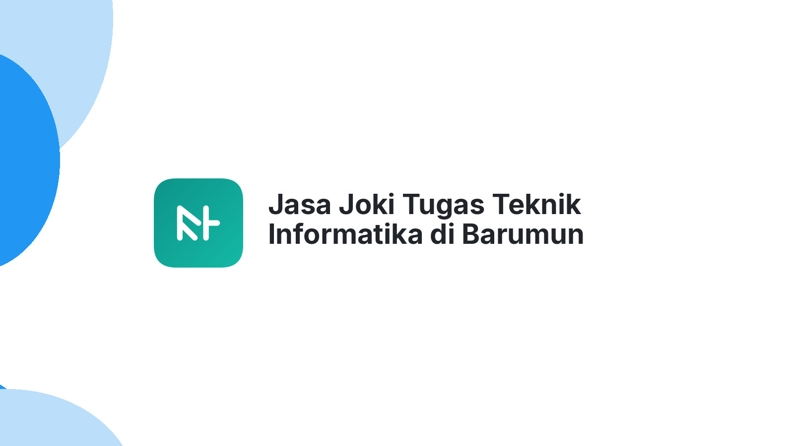 Jasa Joki Tugas Teknik Informatika di Barumun
