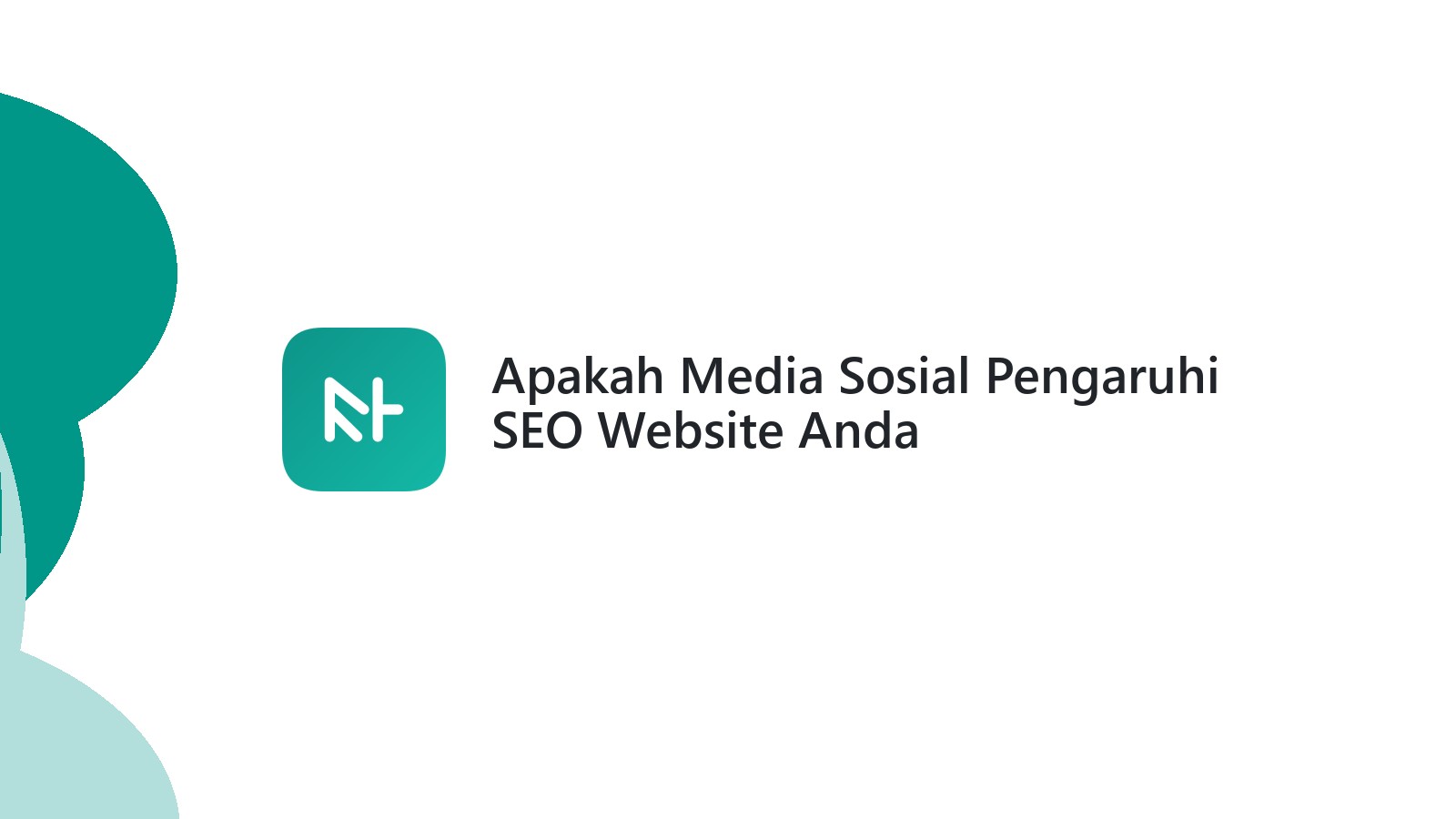 Apakah Media Sosial Pengaruhi SEO Website Anda