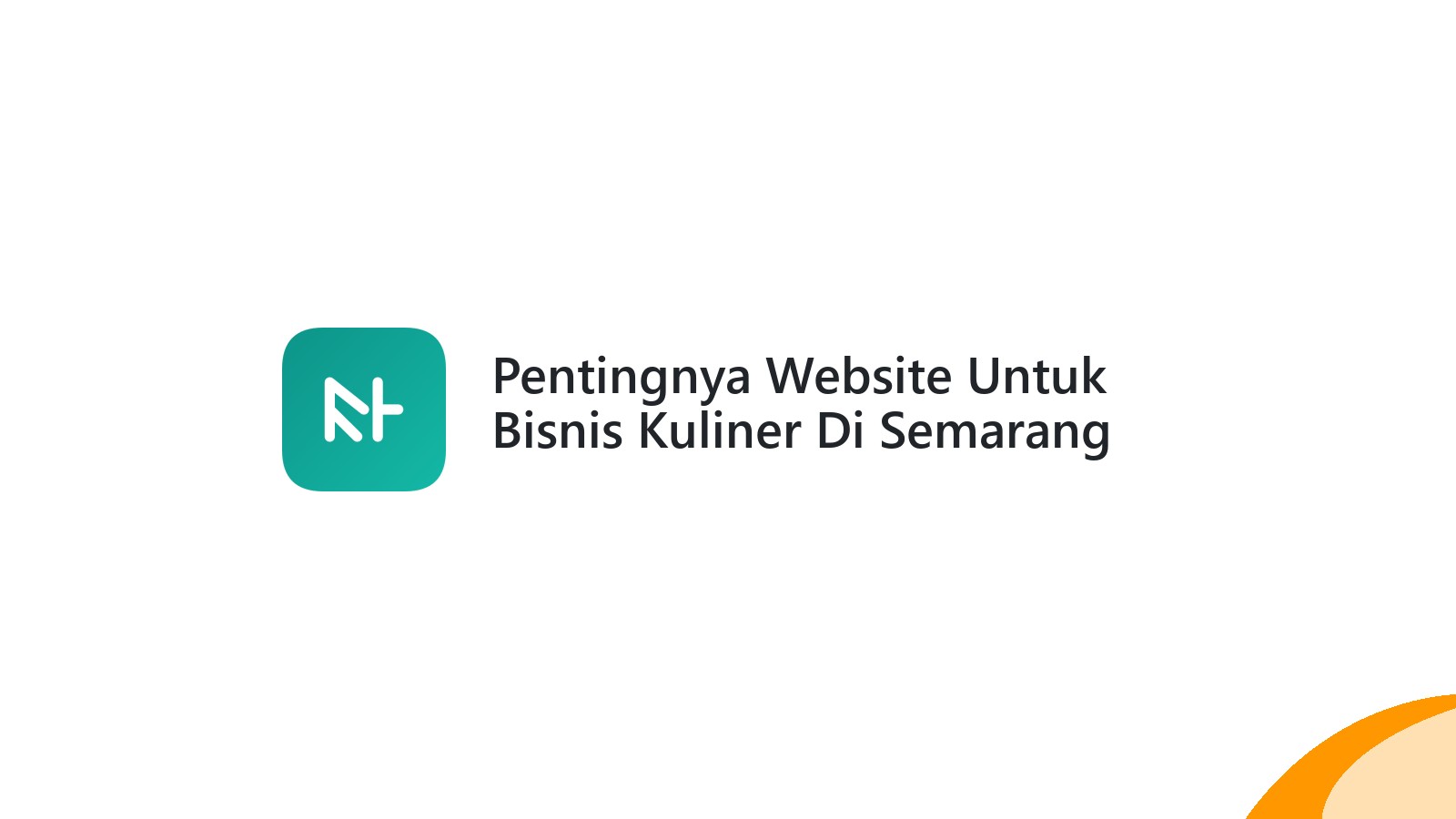 Pentingnya Website Untuk Bisnis Kuliner Di Semarang Tingkatkan Pelanggan