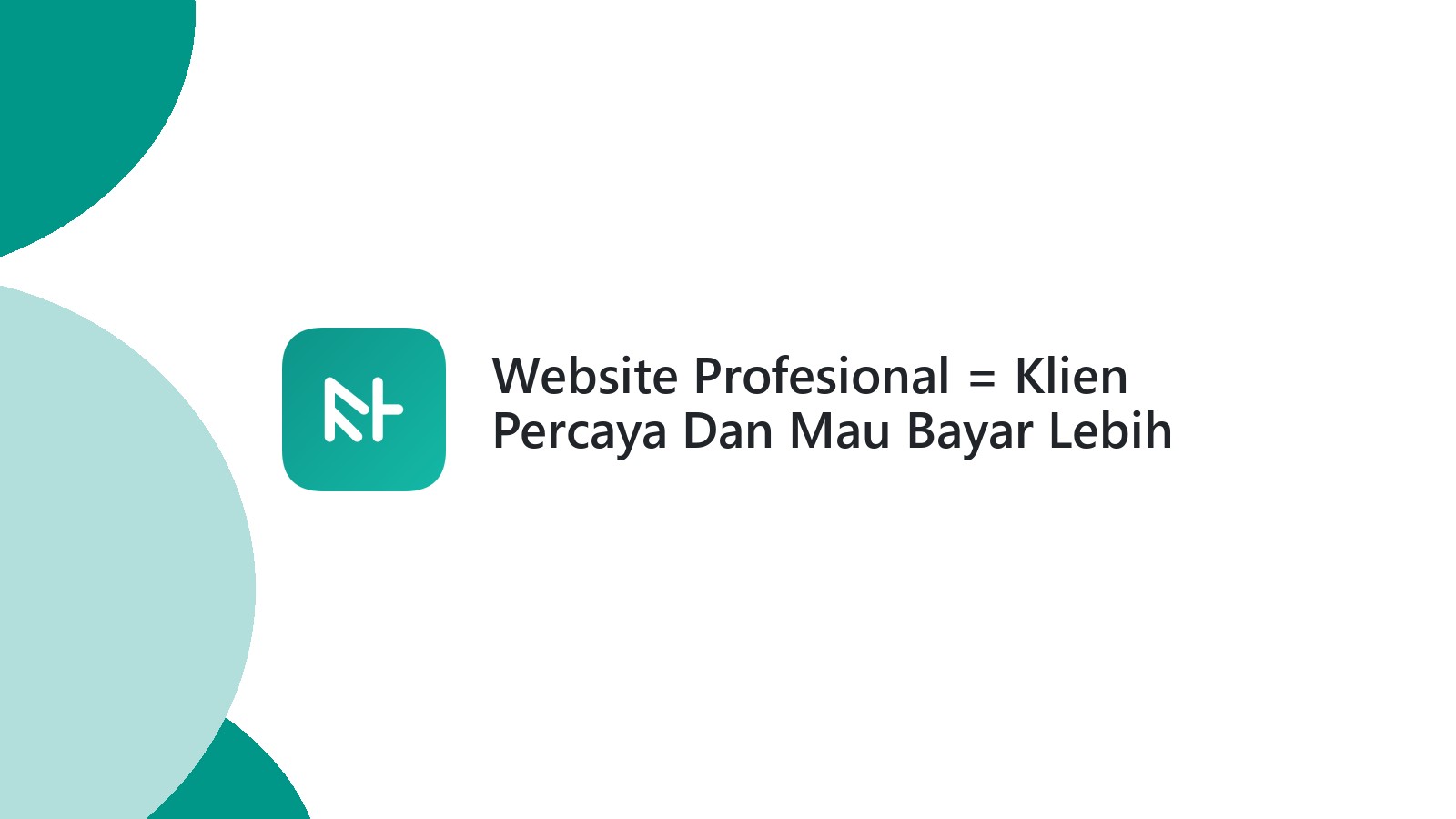 Website Profesional = Klien Percaya Dan Mau Bayar Lebih