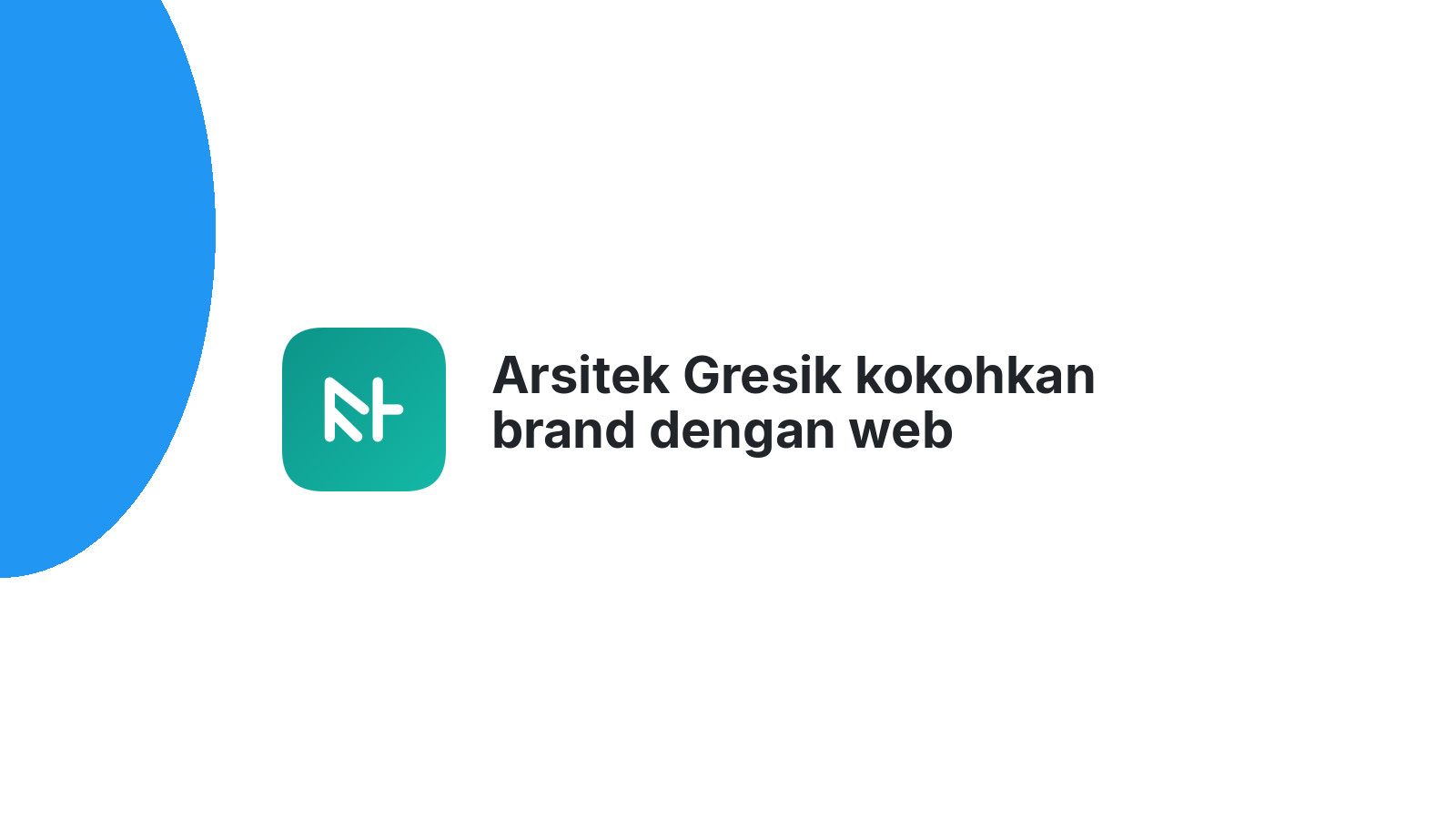 Arsitek Gresik kokohkan brand dengan web profesional