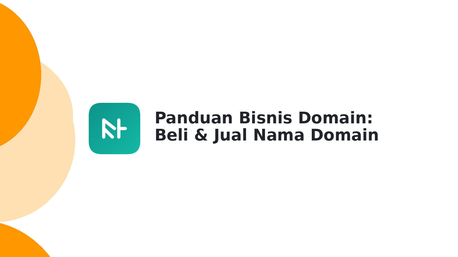 Panduan Bisnis Domain: Beli & Jual Nama Domain Sukses