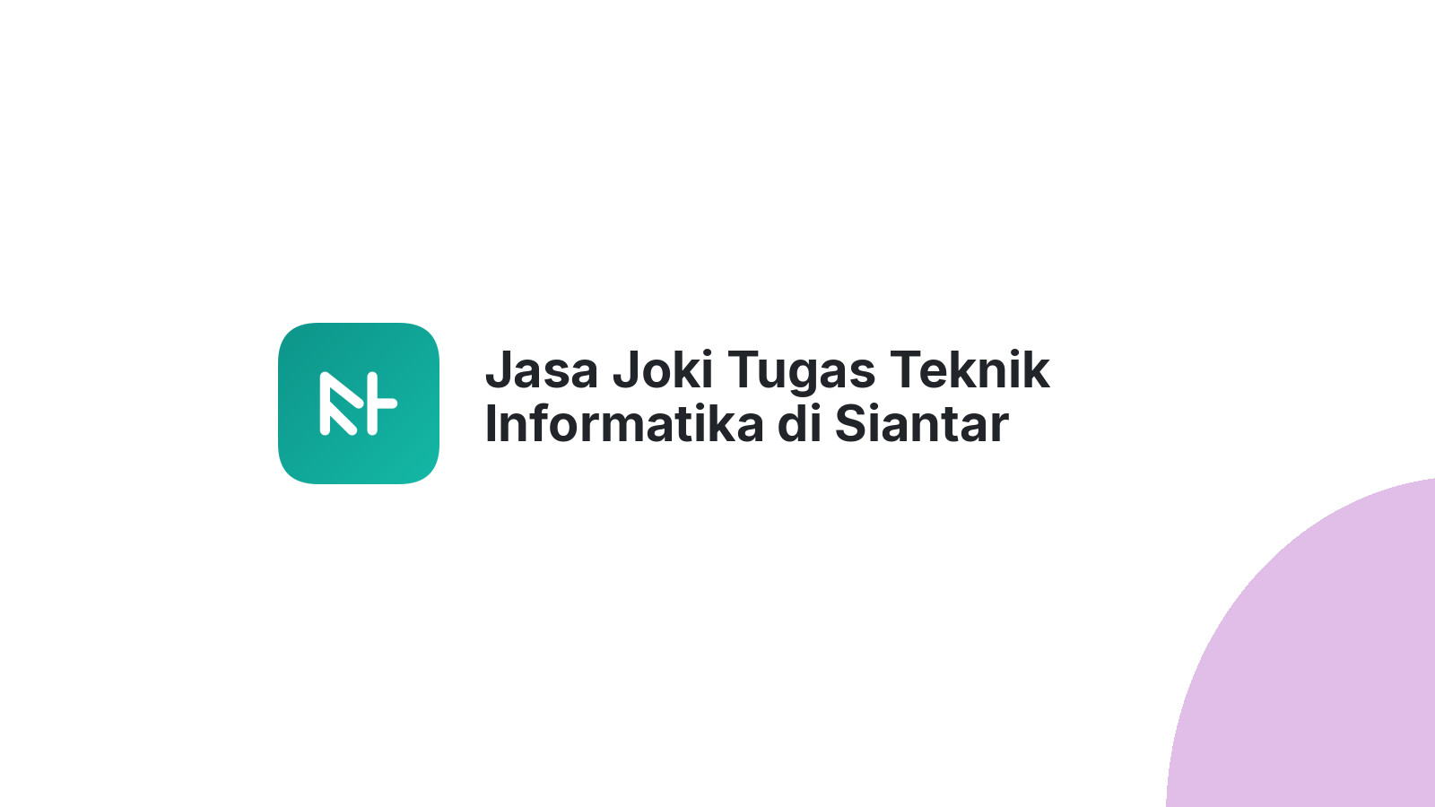 Jasa Joki Tugas Teknik Informatika di Siantar Marimbun