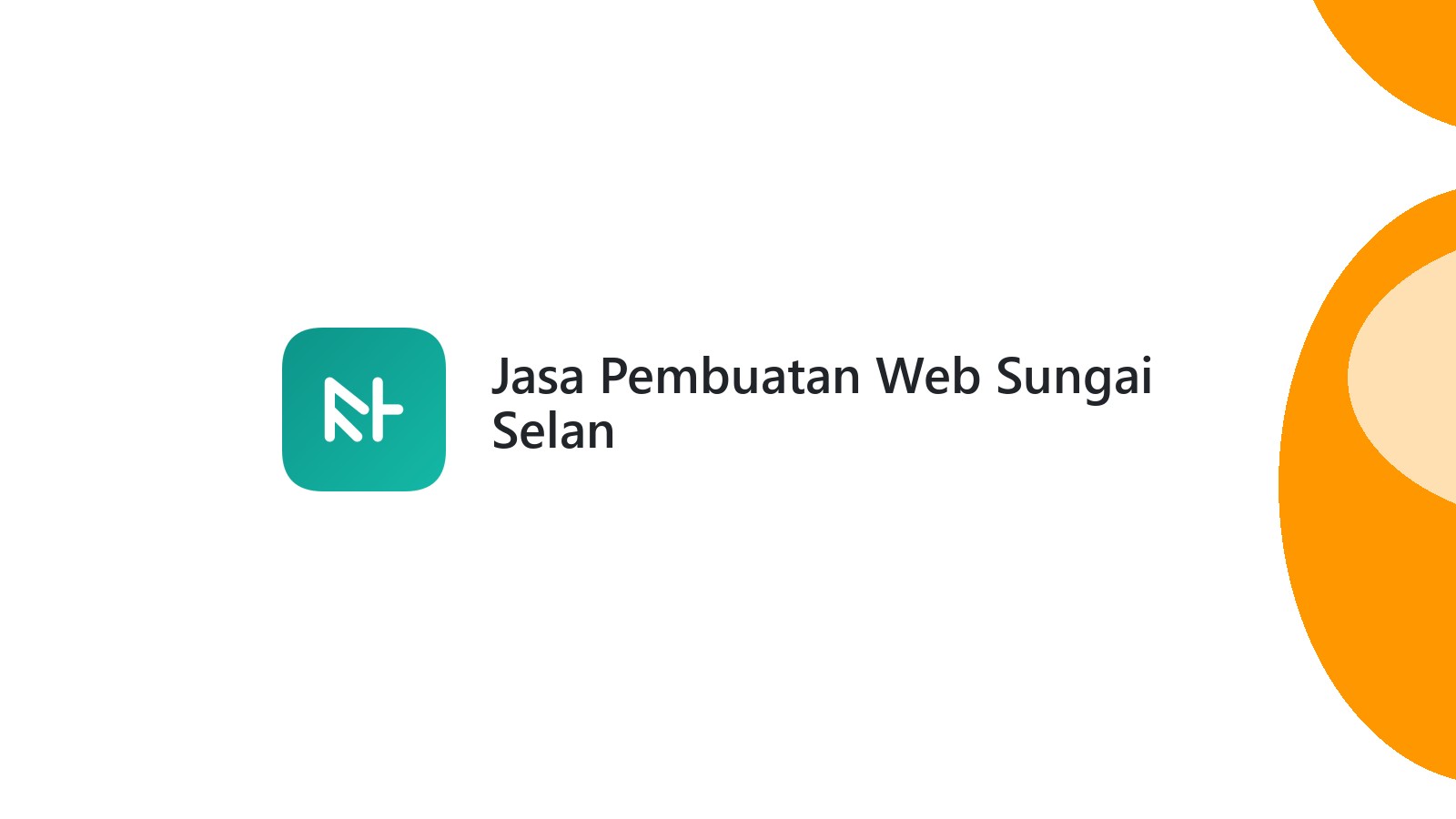 Jasa Pembuatan Web Sungai Selan