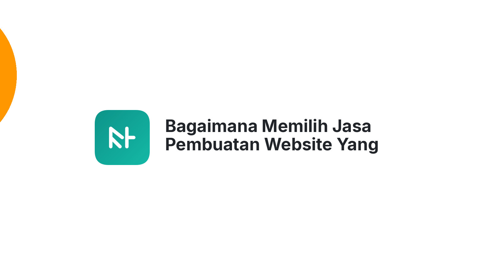 Bagaimana Memilih Jasa Pembuatan Website Yang Tepat Untuk Startup
