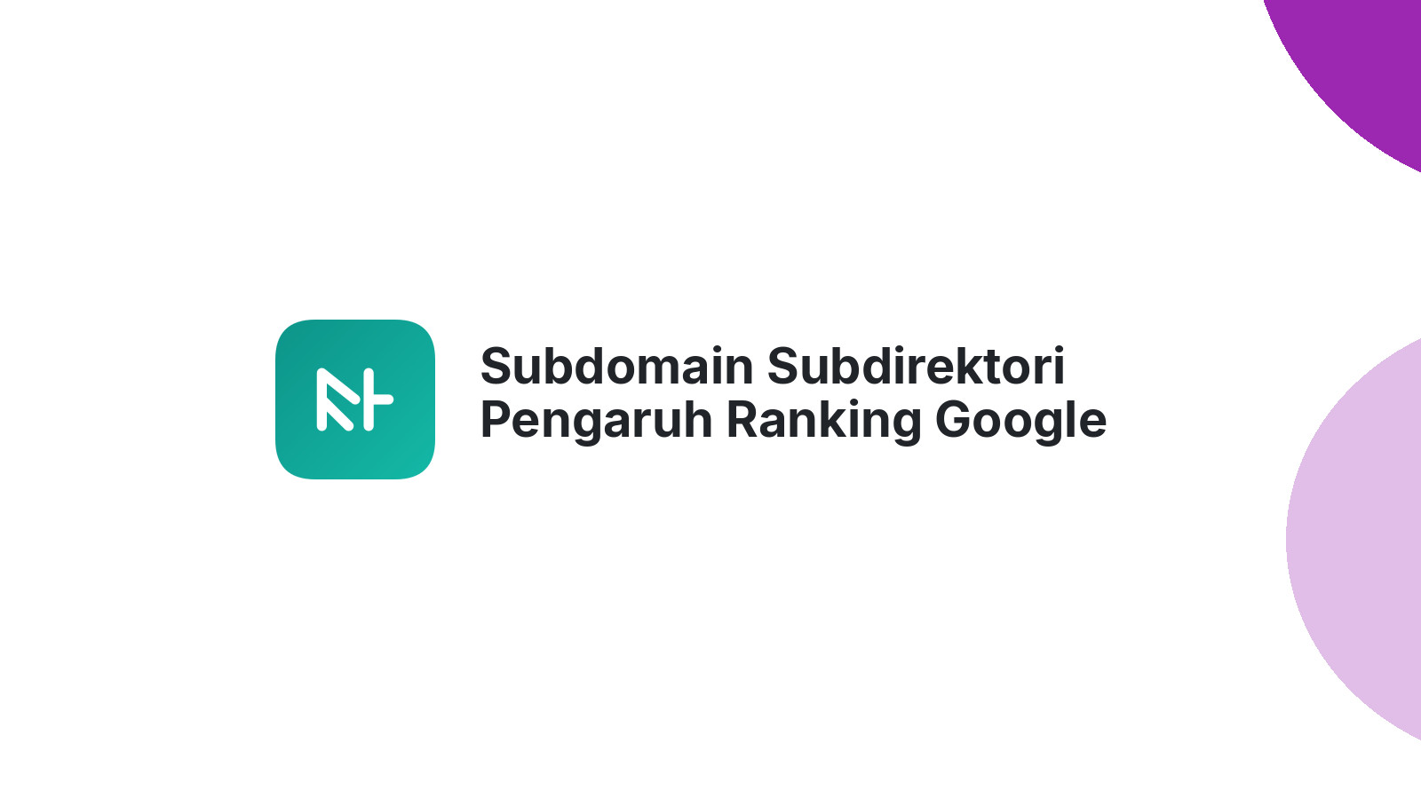 Subdomain Subdirektori Pengaruh Ranking Google