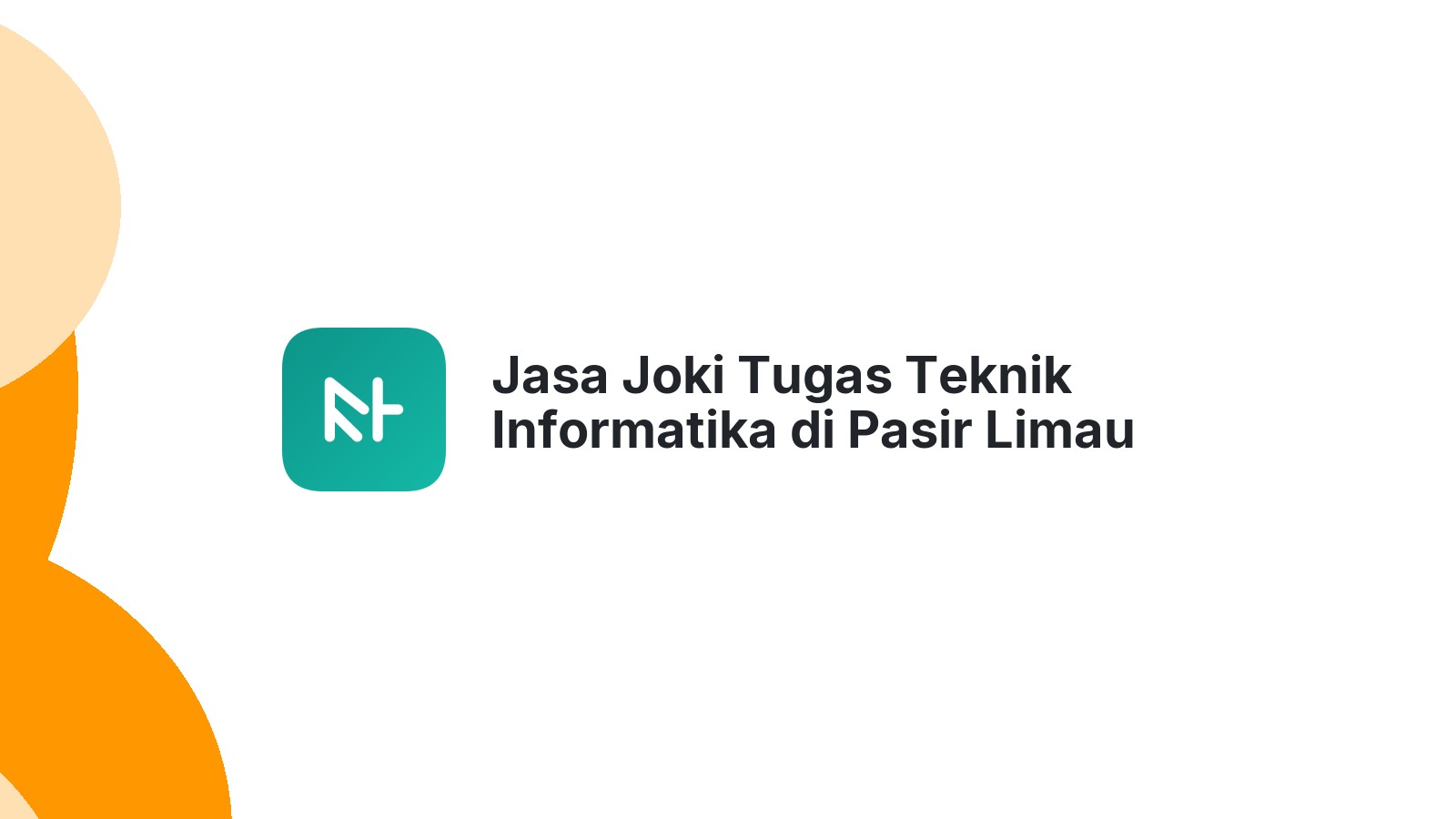Jasa Joki Tugas Teknik Informatika di Pasir Limau Kapas