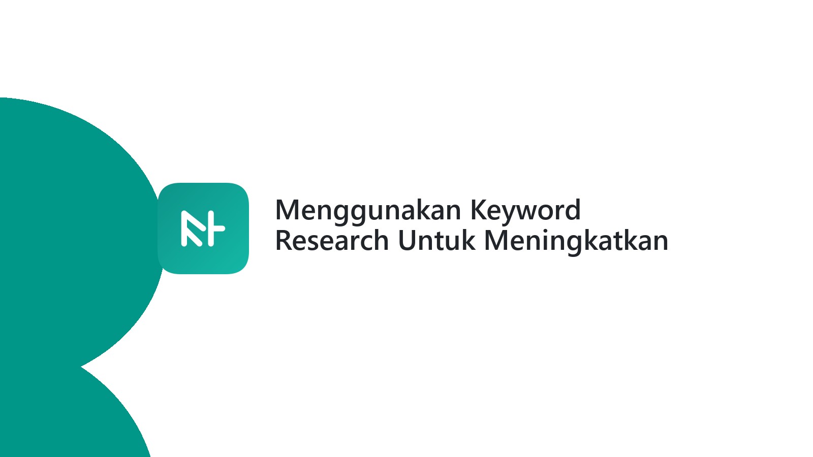 Menggunakan Keyword Research Untuk Meningkatkan SEO Website
