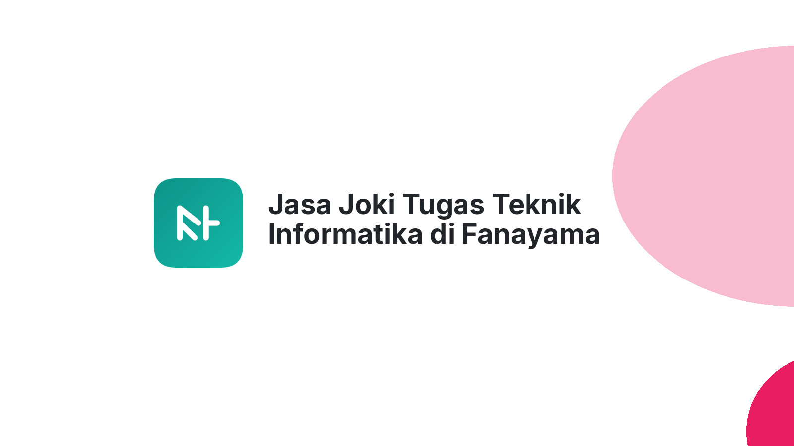 Jasa Joki Tugas Teknik Informatika di Fanayama