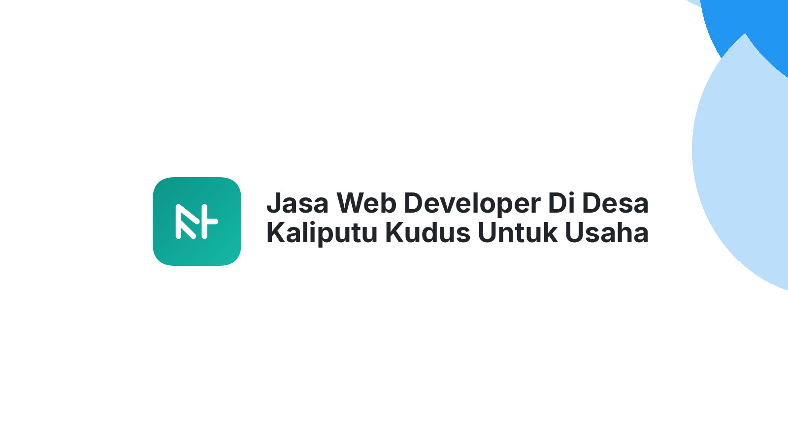 Jasa Web Developer Di Desa Kaliputu Kudus Untuk Usaha Online