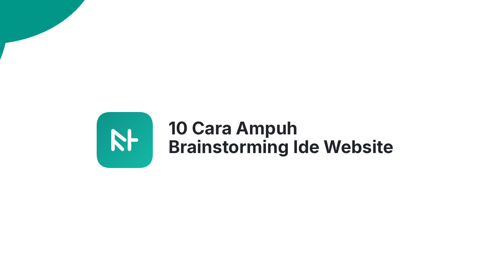 10 Cara Ampuh Brainstorming Ide Website Efektif