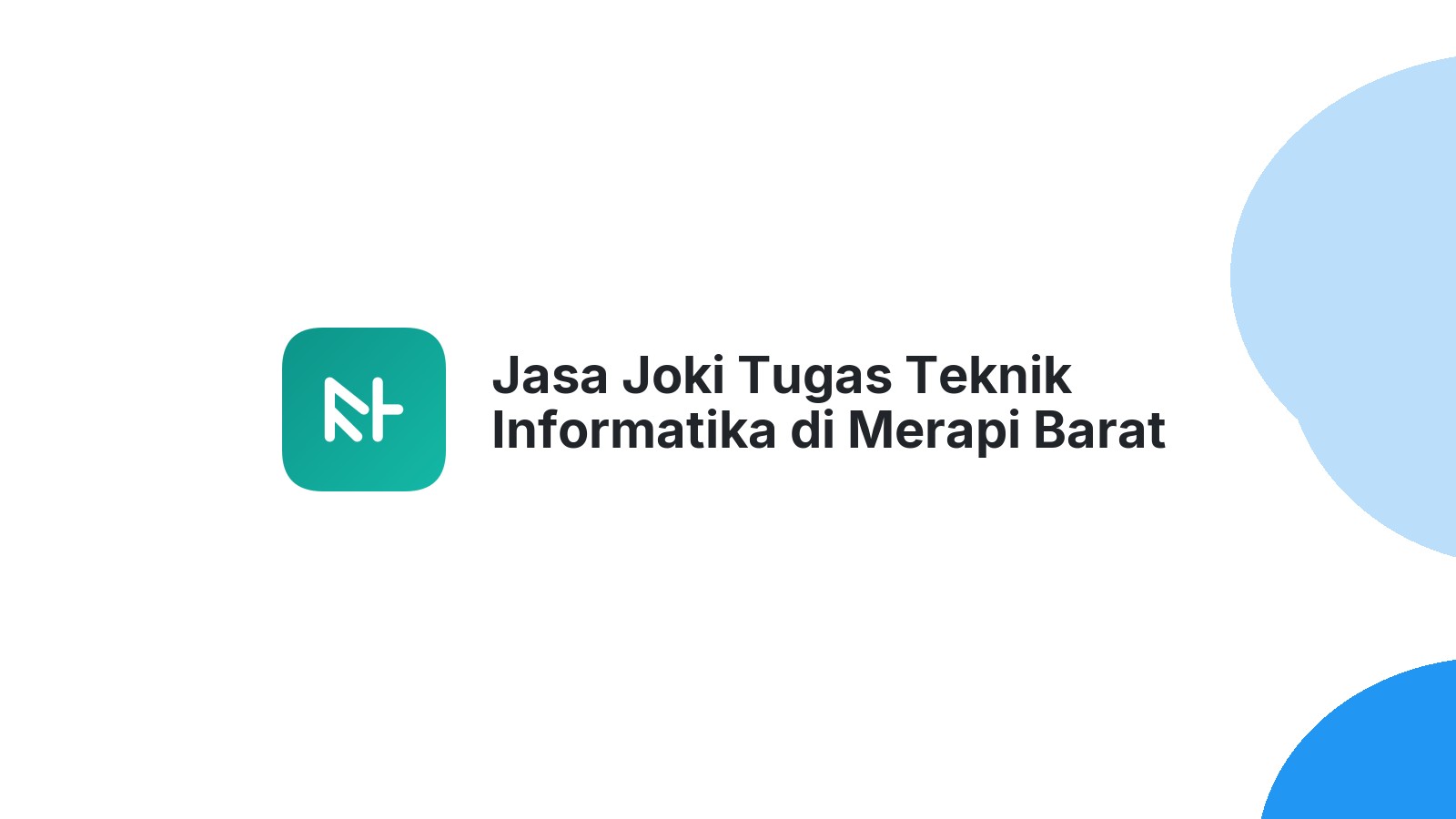 Jasa Joki Tugas Teknik Informatika di Merapi Barat