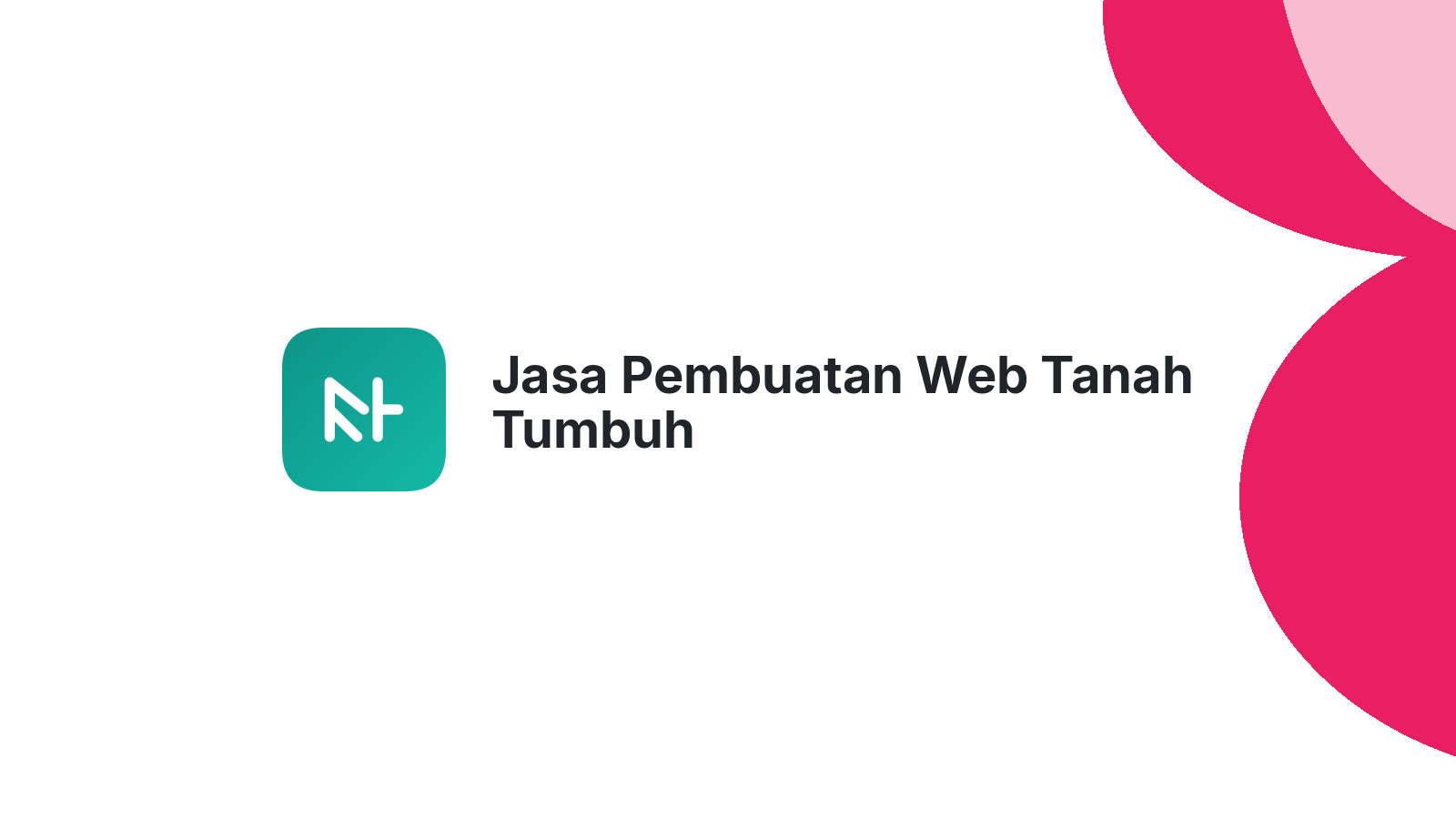 Jasa Pembuatan Web Tanah Tumbuh