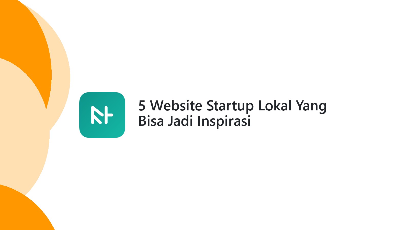 5 Website Startup Lokal Yang Bisa Jadi Inspirasi