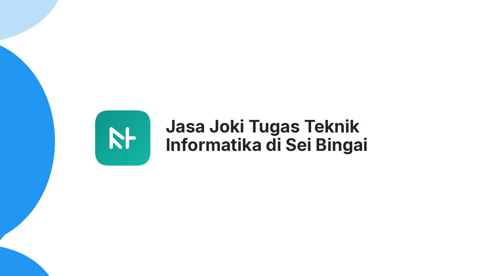 Jasa Joki Tugas Teknik Informatika di Sei Bingai