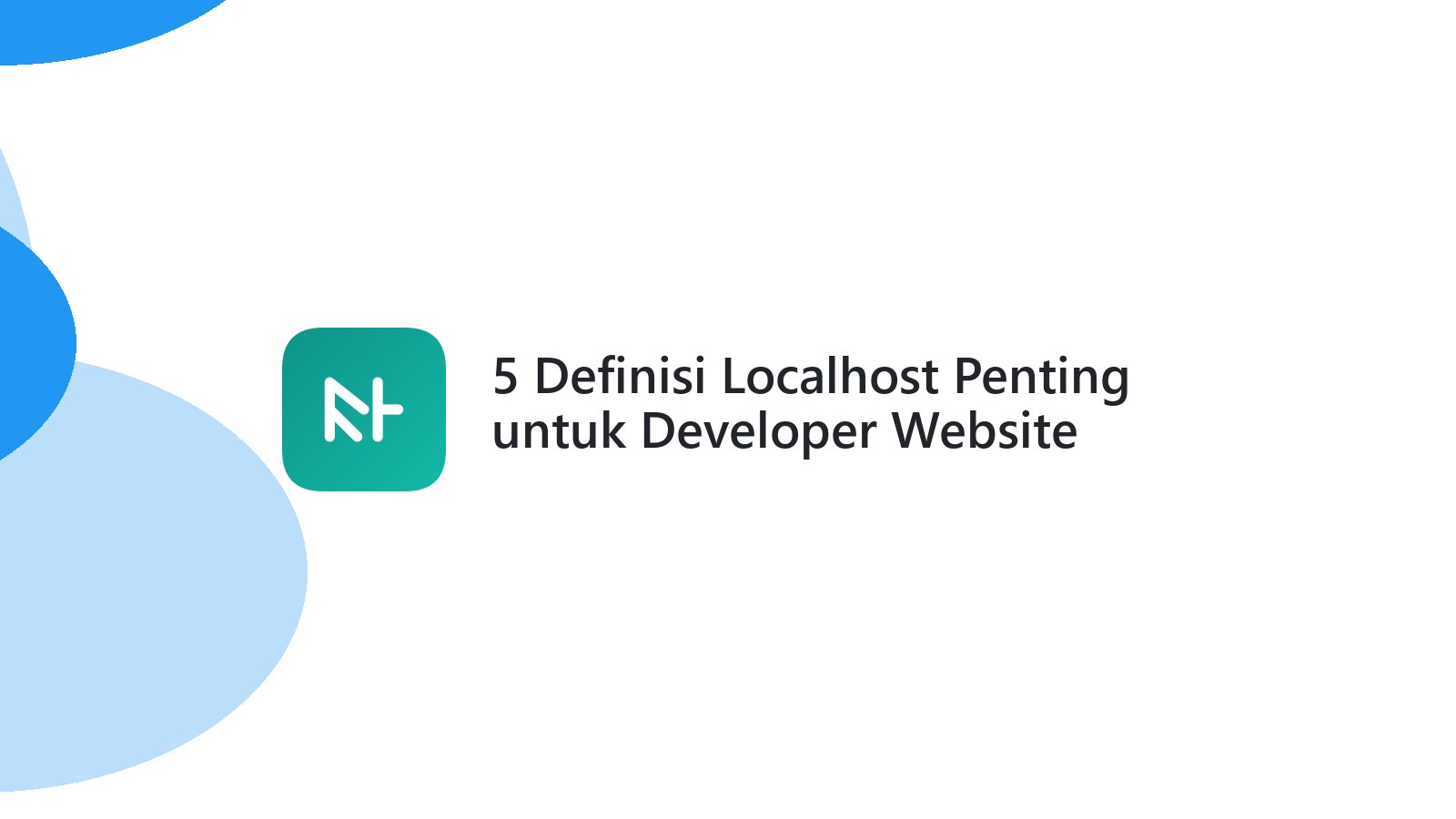 5 Definisi Localhost Penting untuk Developer Website
