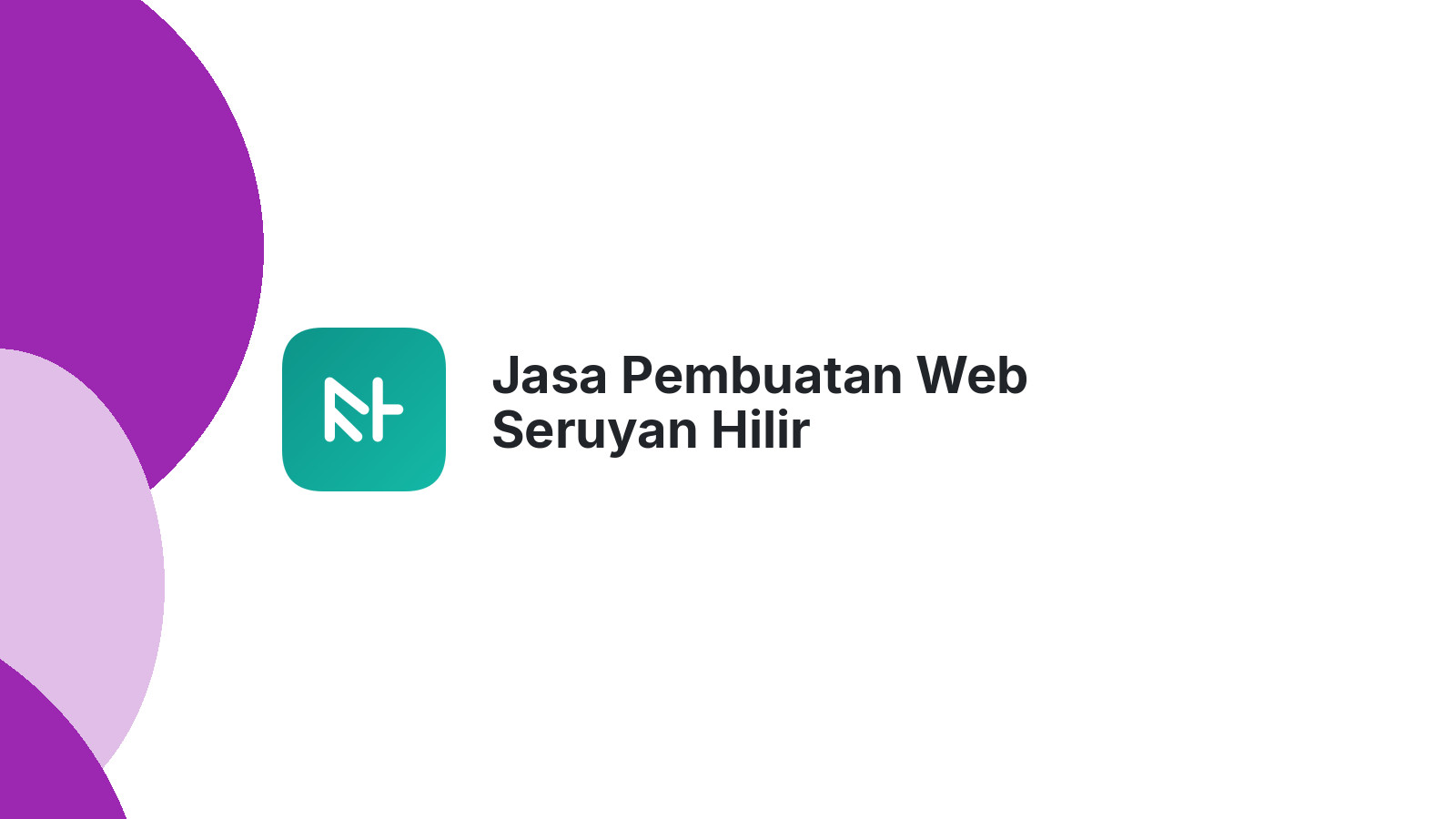 Jasa Pembuatan Web Seruyan Hilir